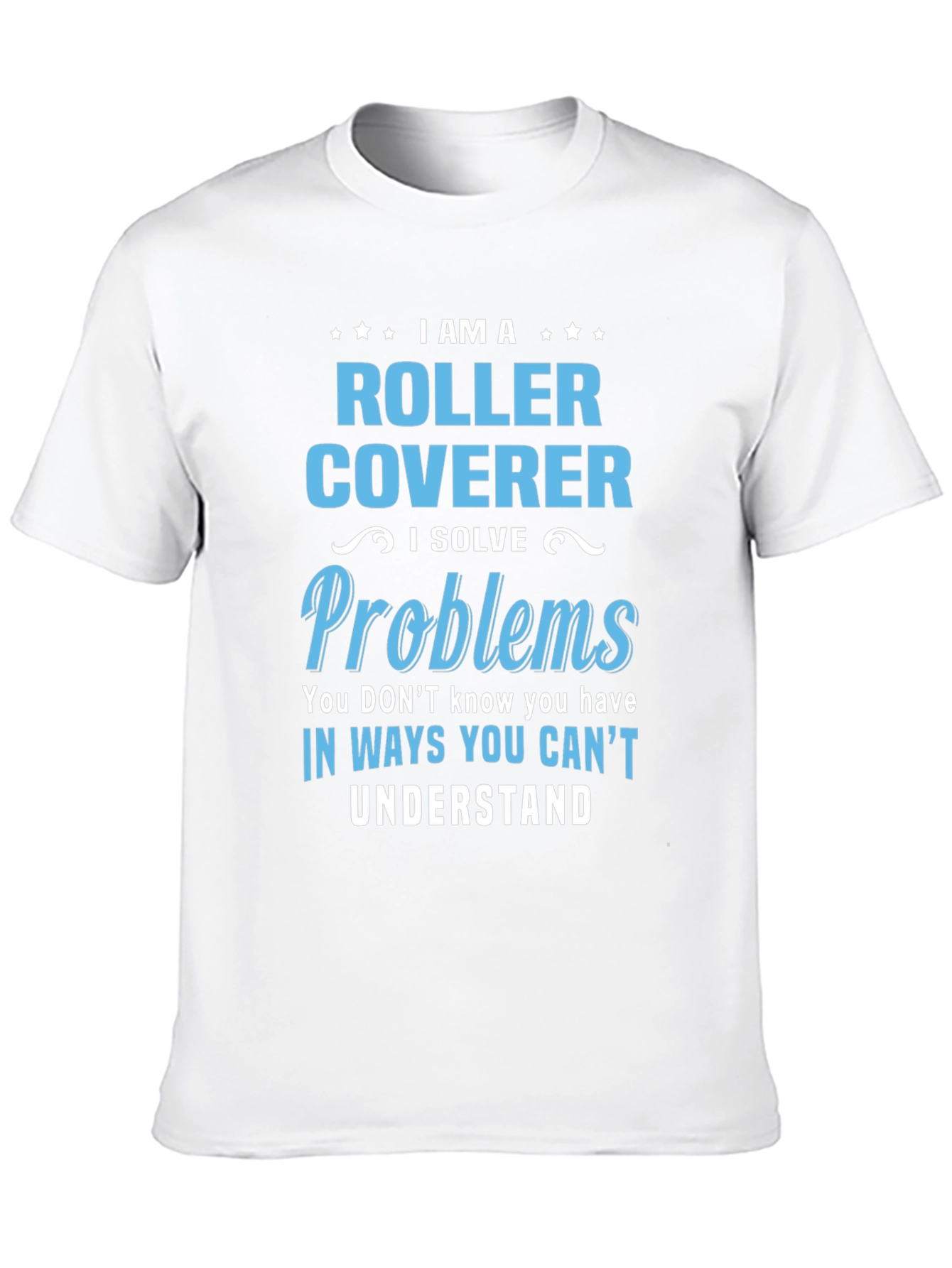 I am a Roller Coverer T-Shirt