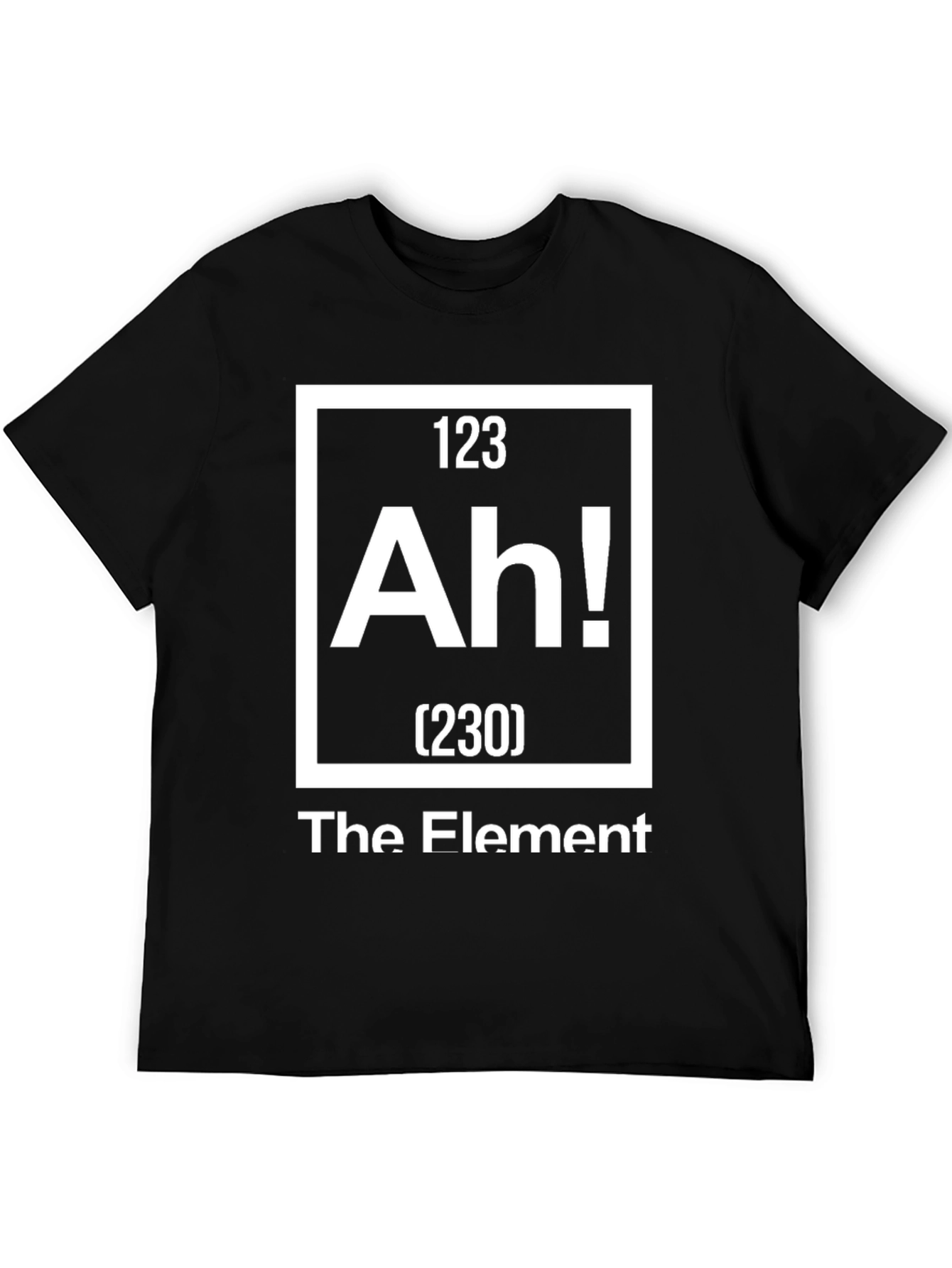 Ah! The Element Funny T-Shirt - Science Humor
