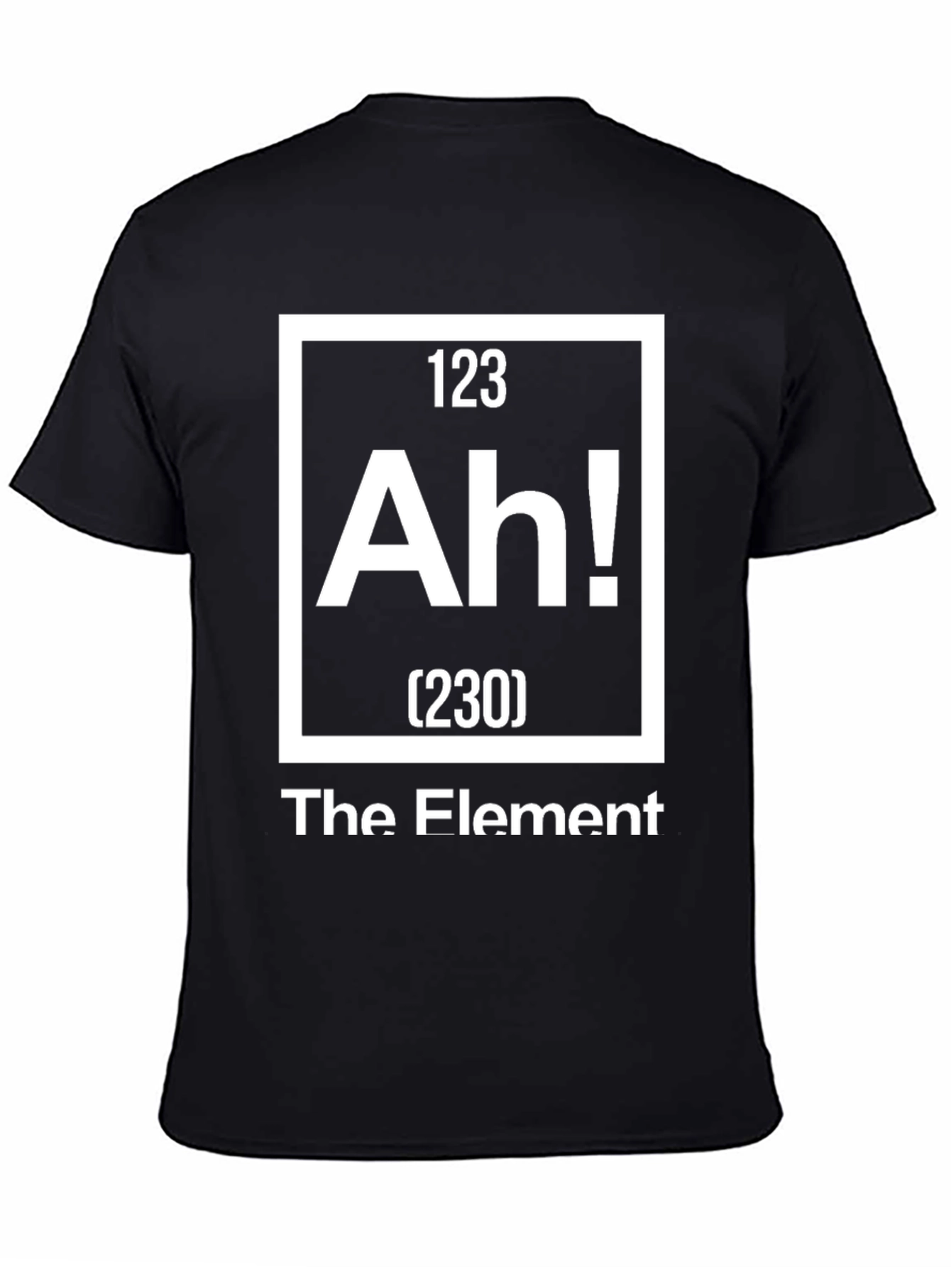 Ah! The Element Funny T-Shirt - Science Humor