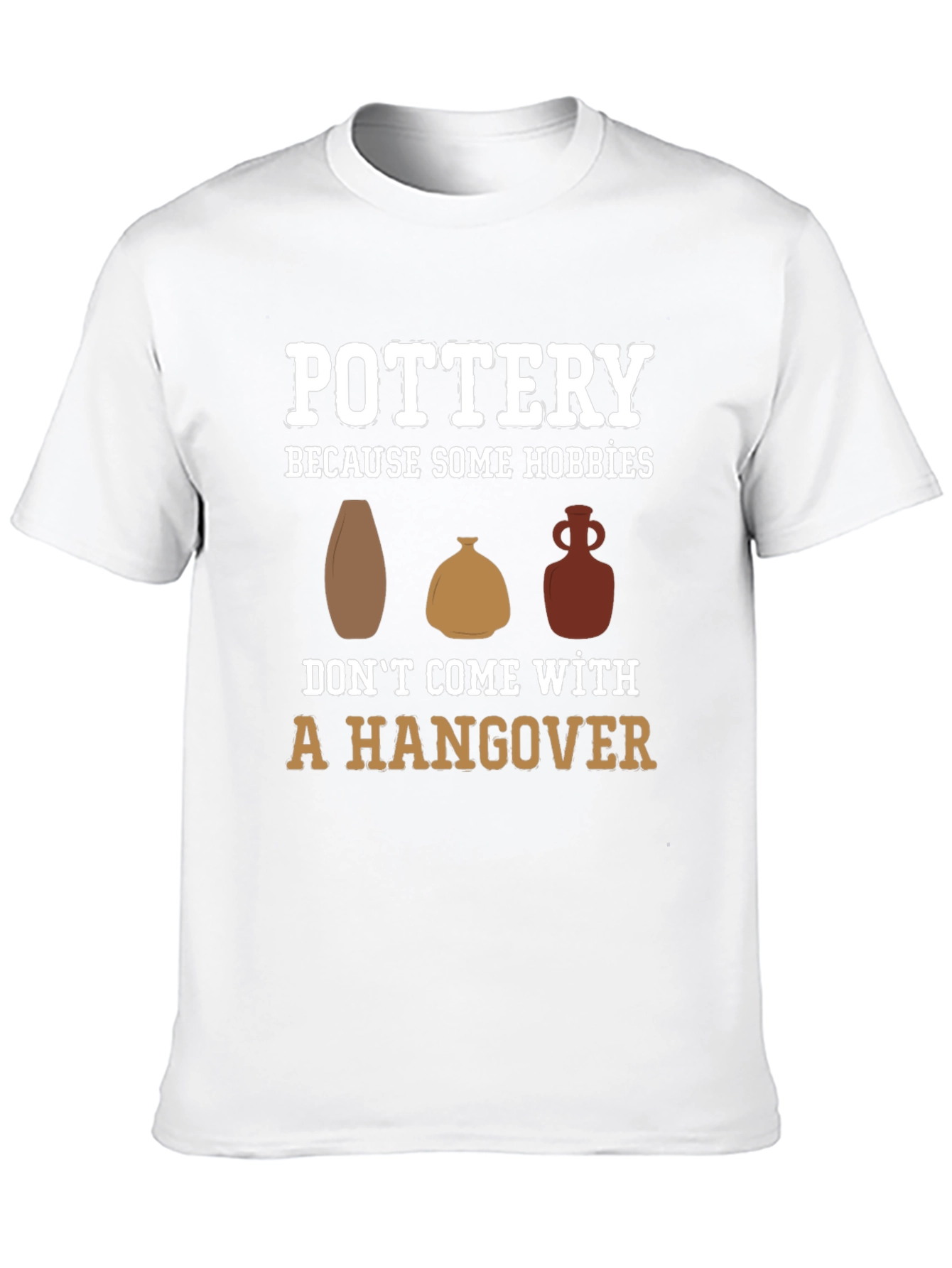 Pottery Hobbies T-Shirt Funny Pottery Gift