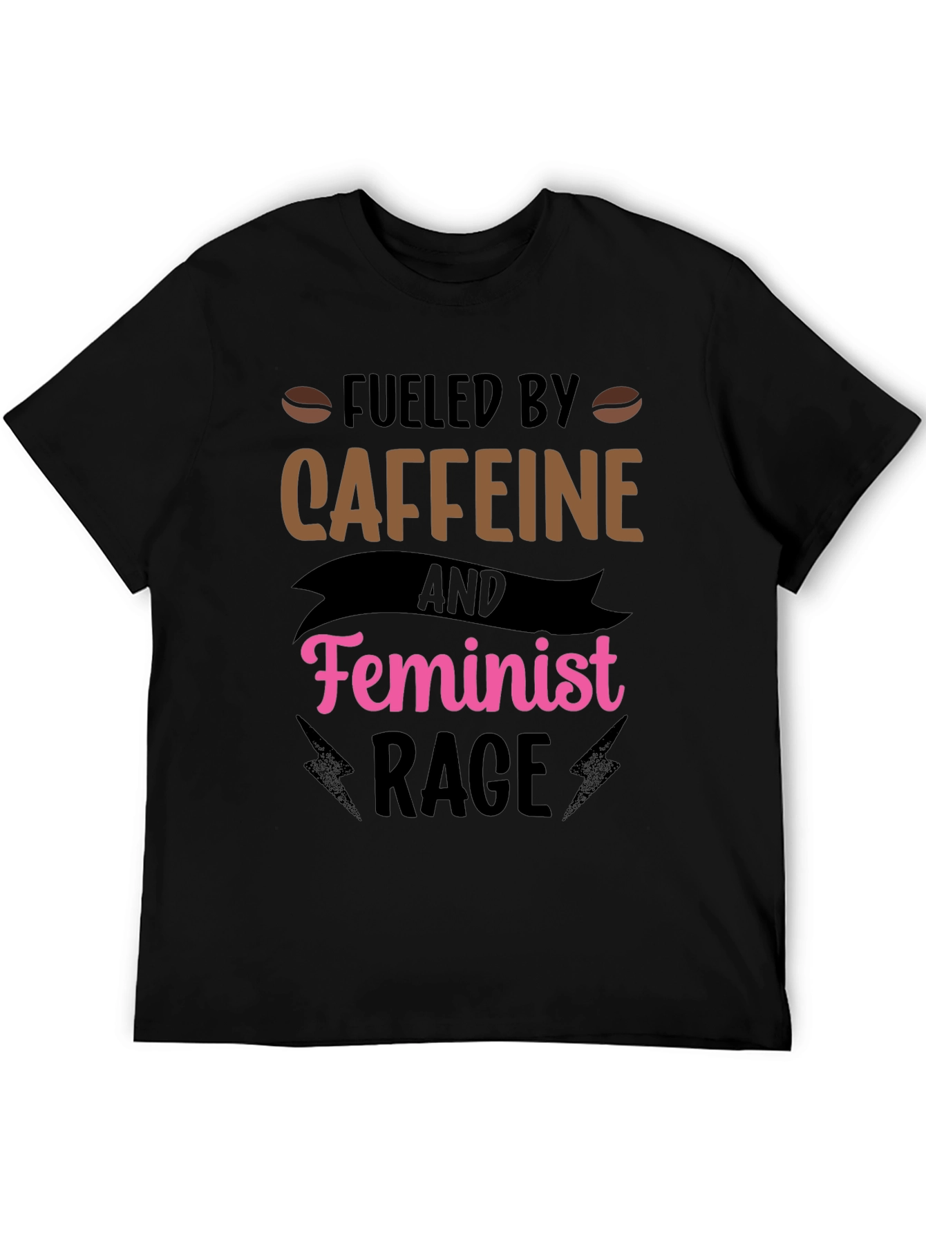 Fueled by Caffeine Feminist Rage Black T-Shirt