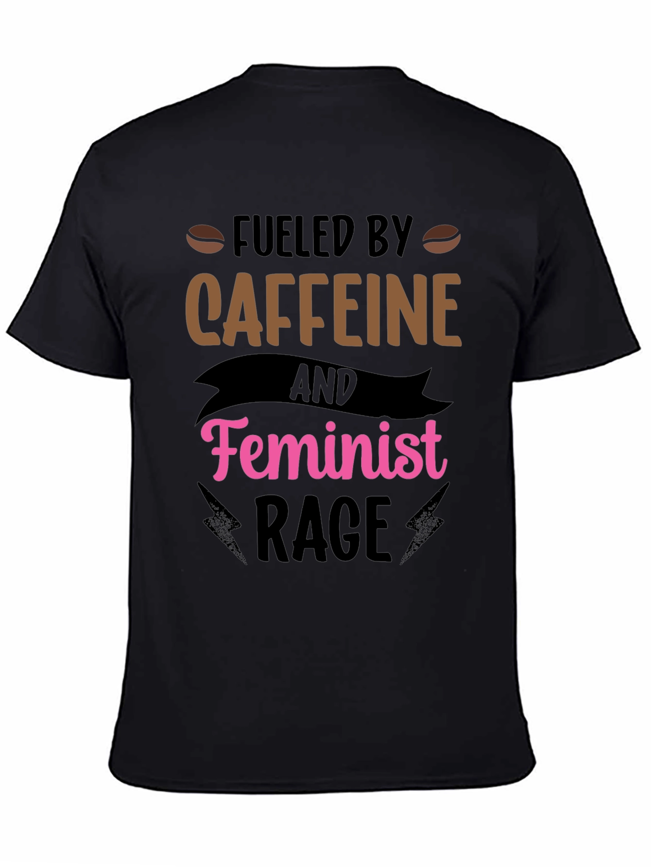 Fueled by Caffeine Feminist Rage Black T-Shirt