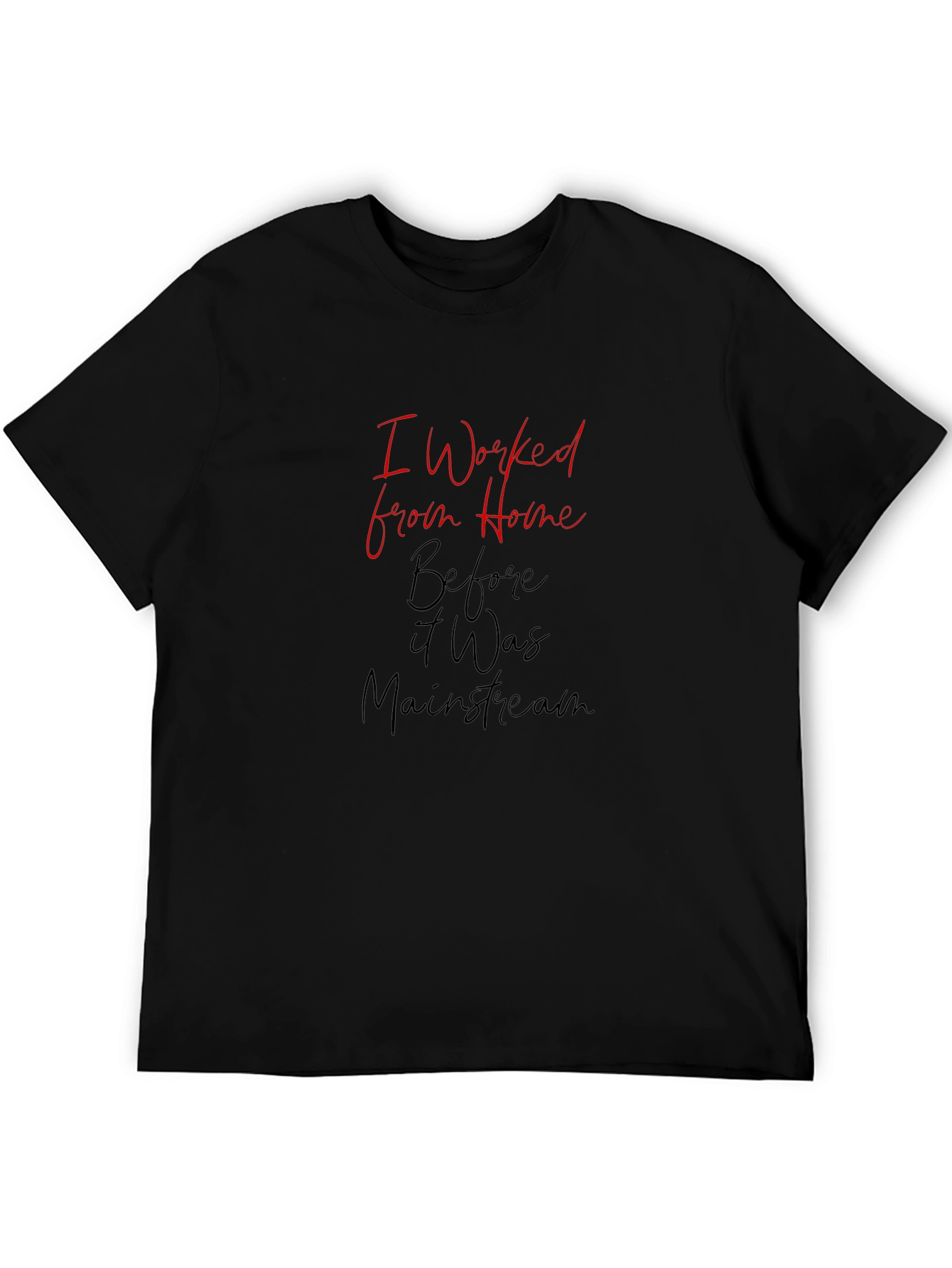 I Worked From Home T-Shirt