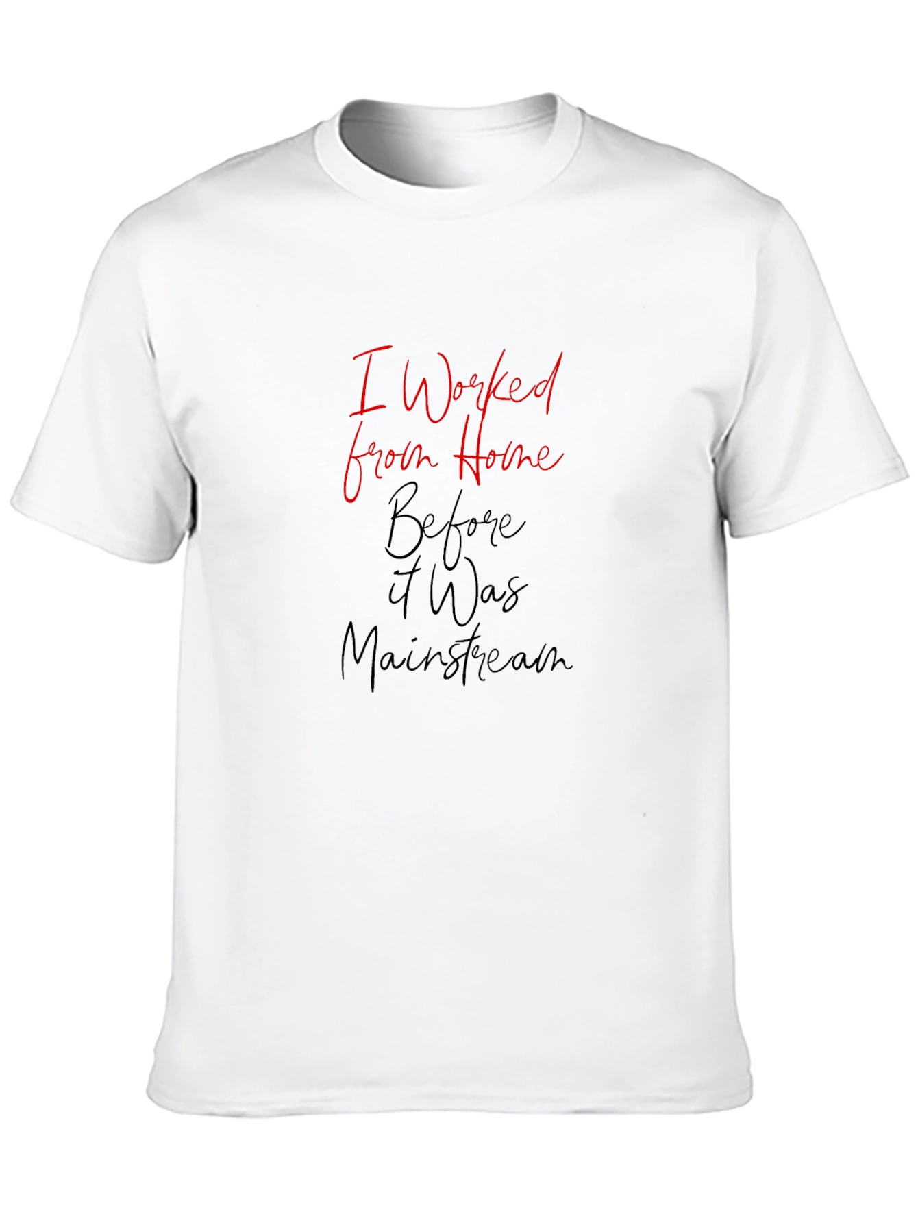 I Worked From Home T-Shirt