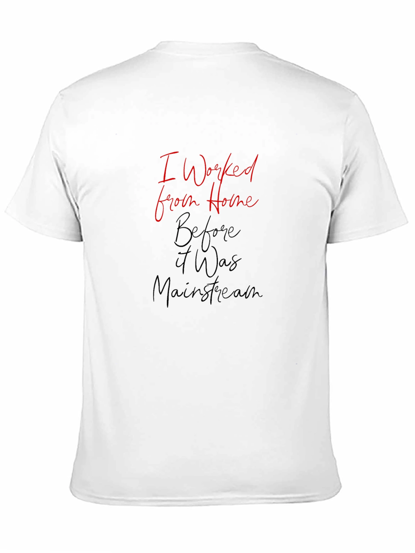I Worked From Home T-Shirt