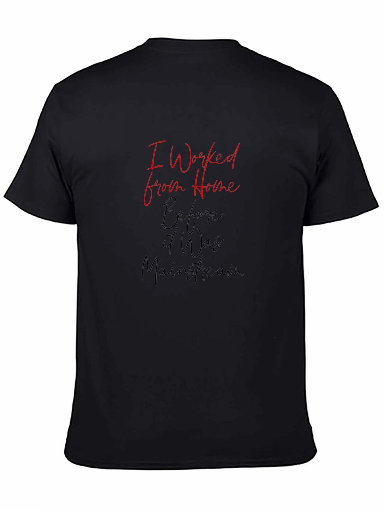 I Worked From Home T-Shirt