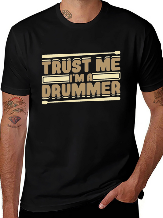 Trust Me Im A Drummer T-Shirt