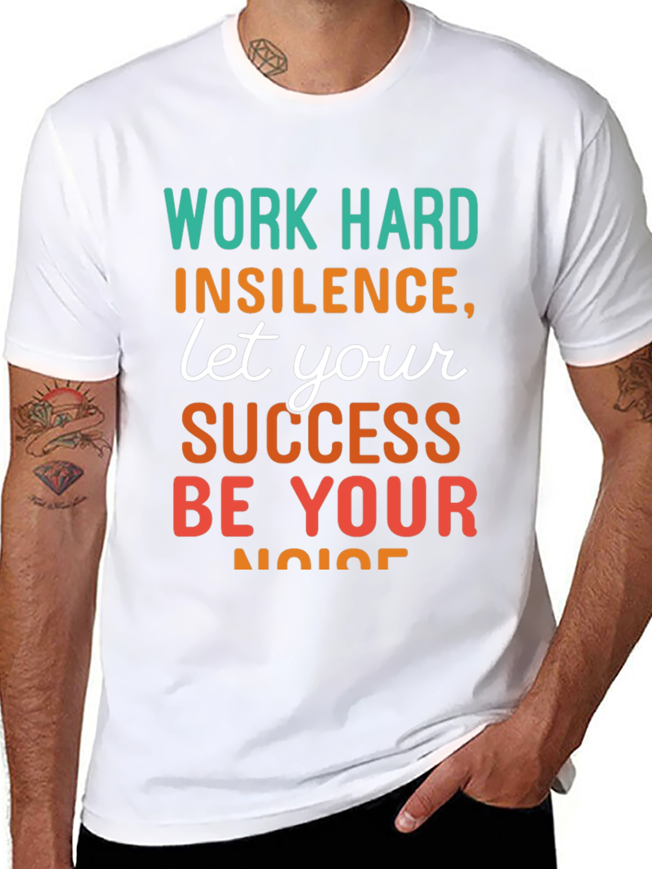 Work Hard T-Shirt: Success Be Your Noise