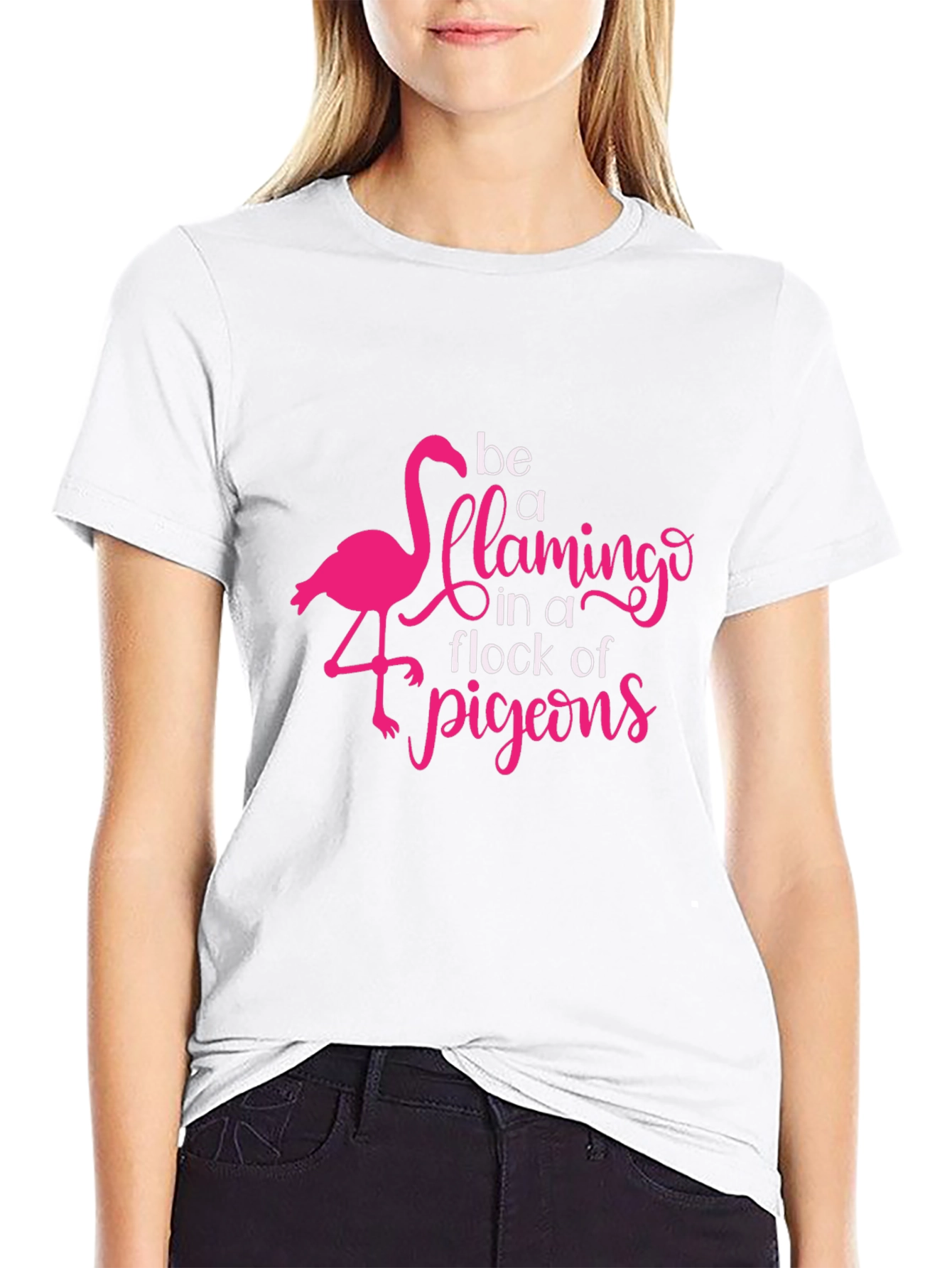Be a Flamingo in a Flock of Pigeons T-Shirt