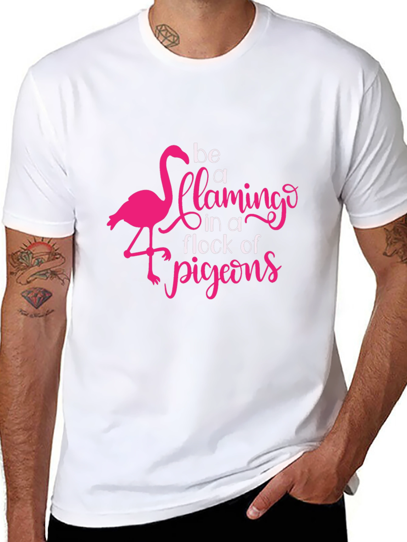 Be a Flamingo in a Flock of Pigeons T-Shirt