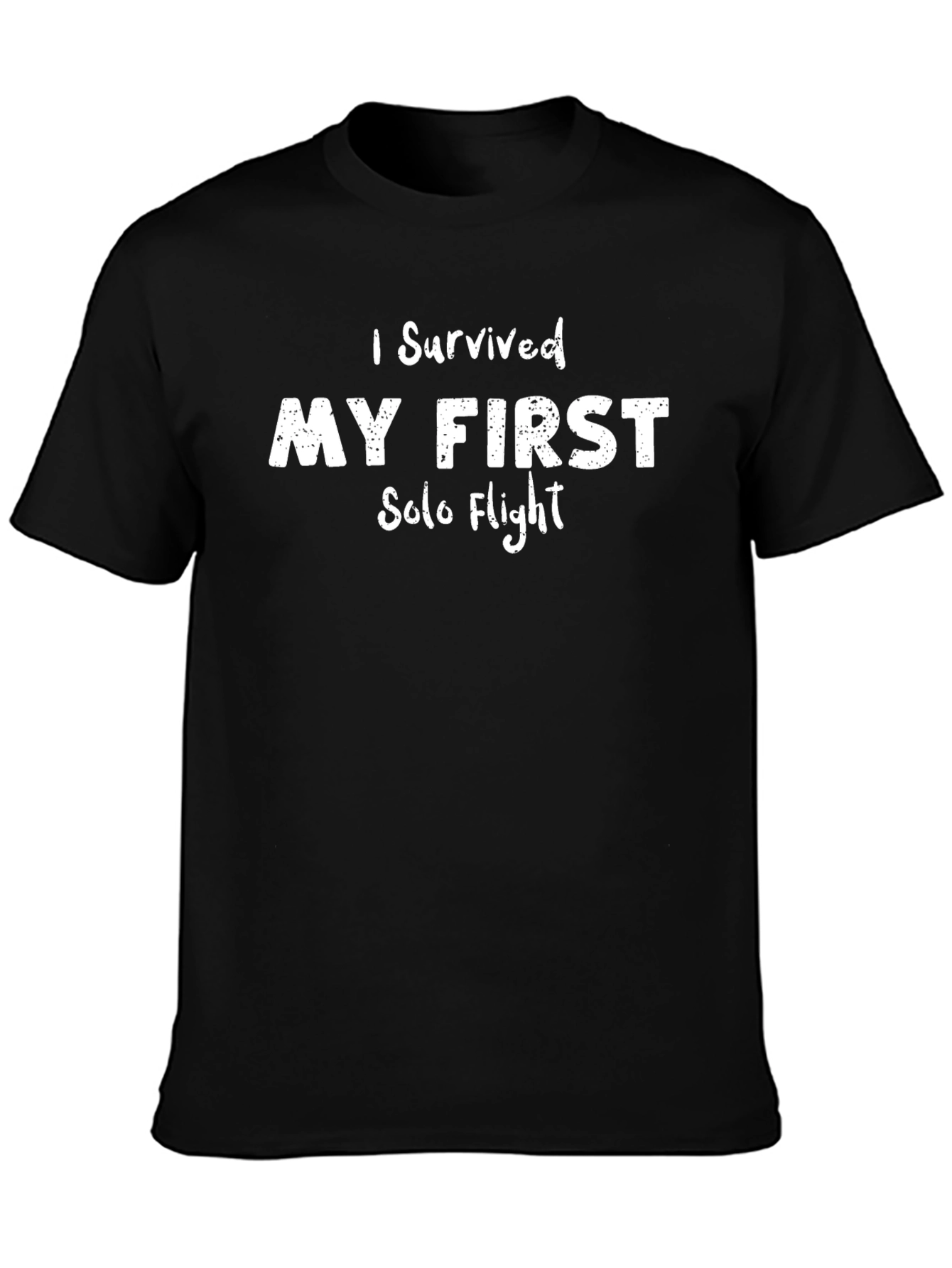 I Survived My First Solo Flight - Pilot T-Shirt