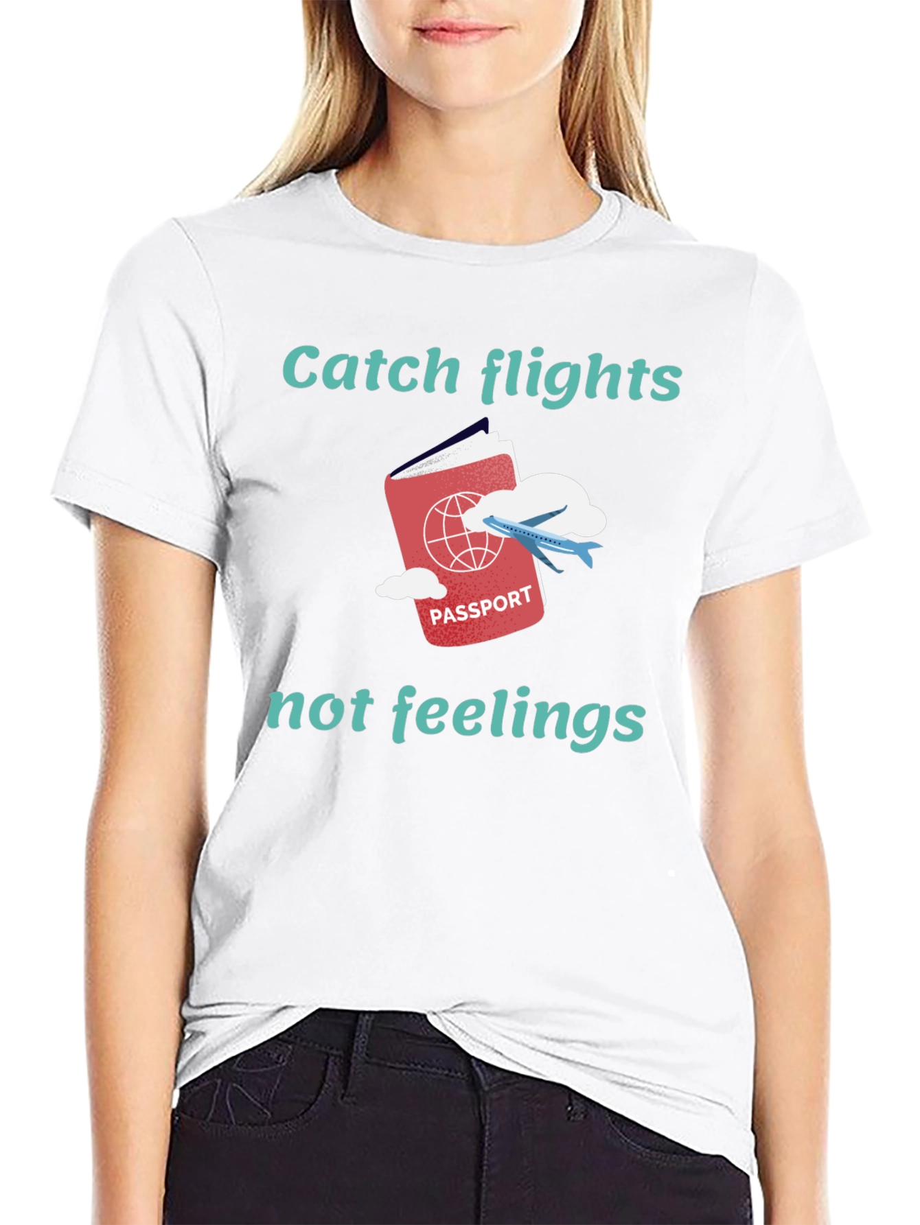Catch Flights Not Feelings Graphic Tee