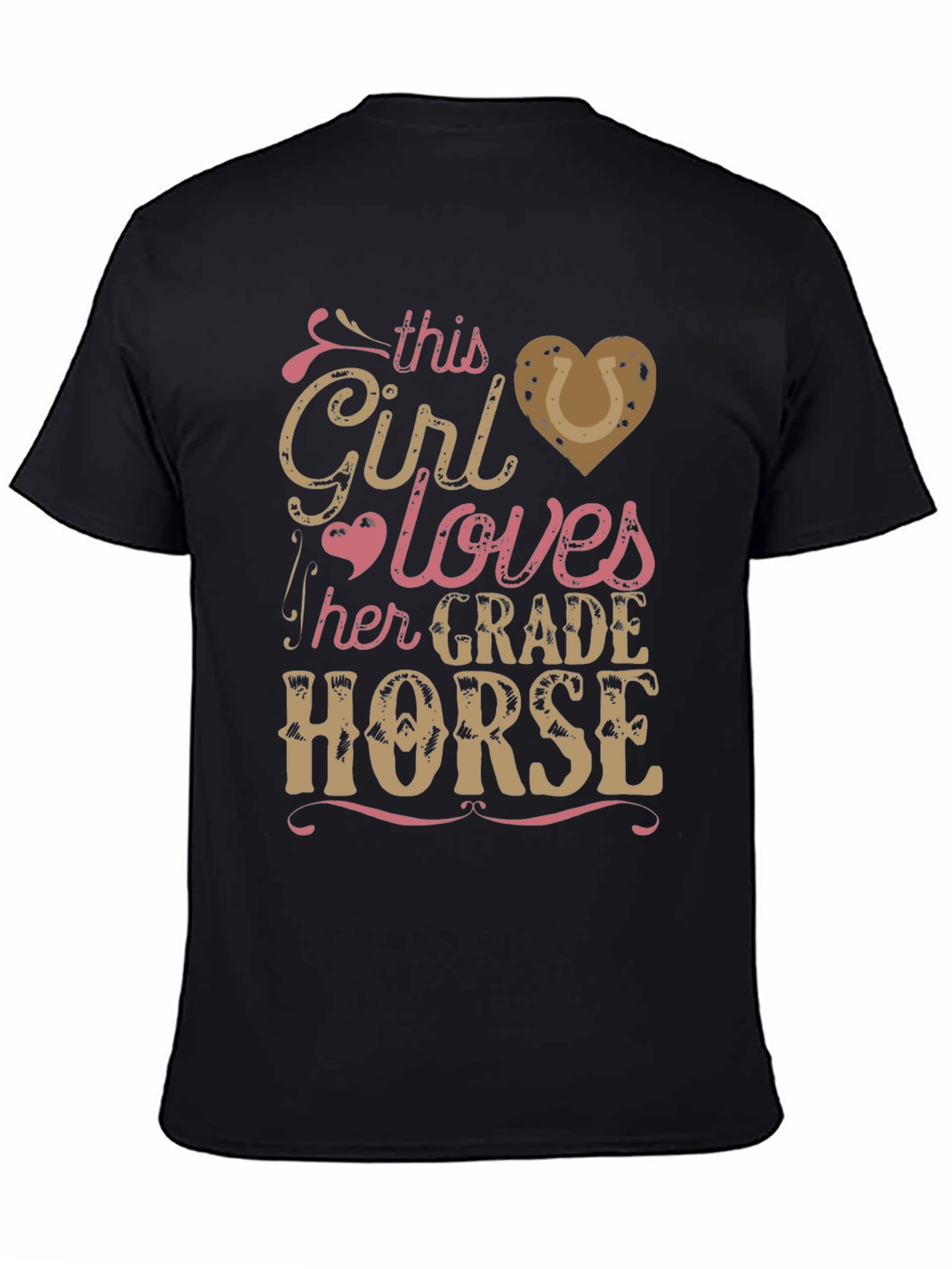 Girl Loves Her Grade Horse T-Shirt