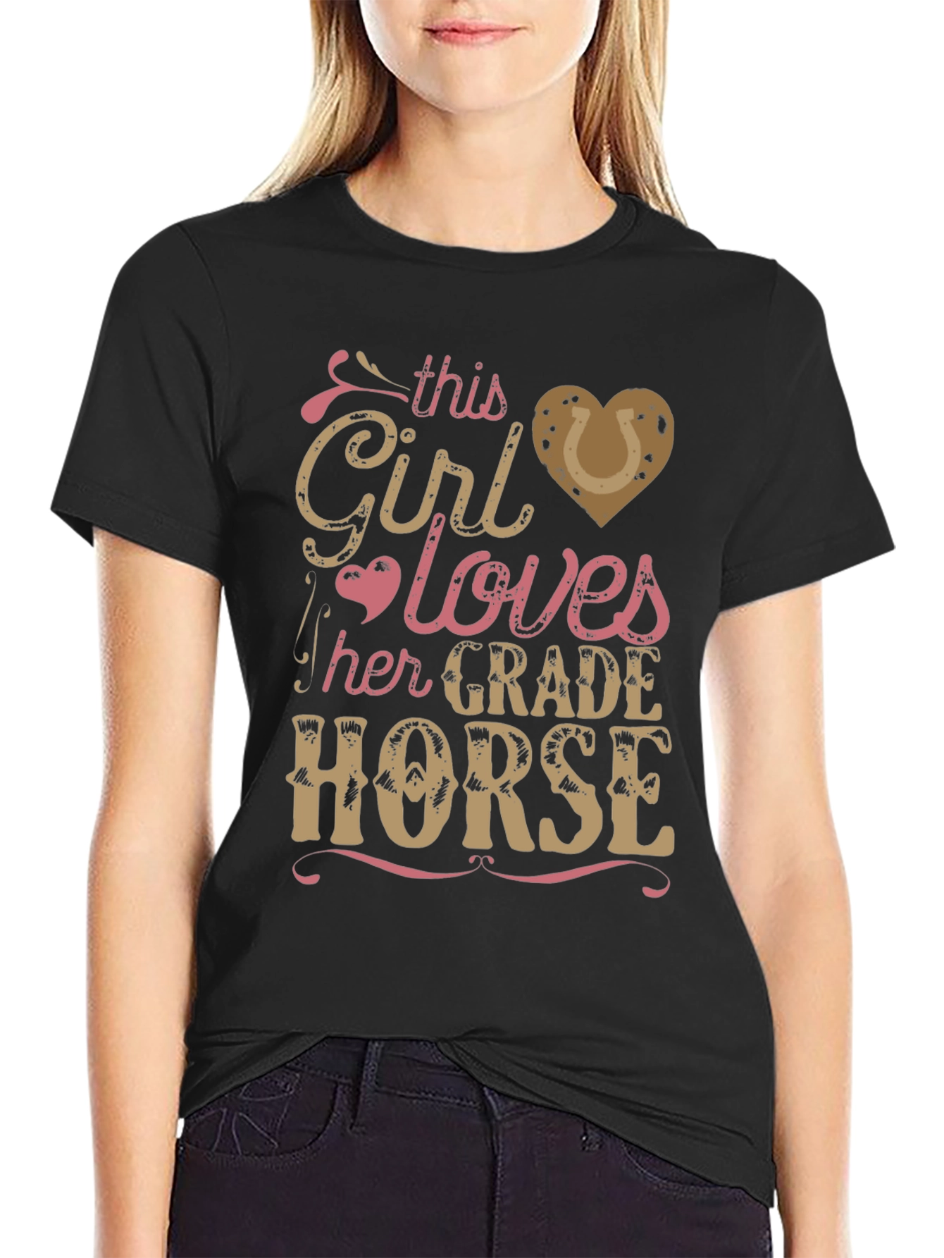 Girl Loves Her Grade Horse T-Shirt