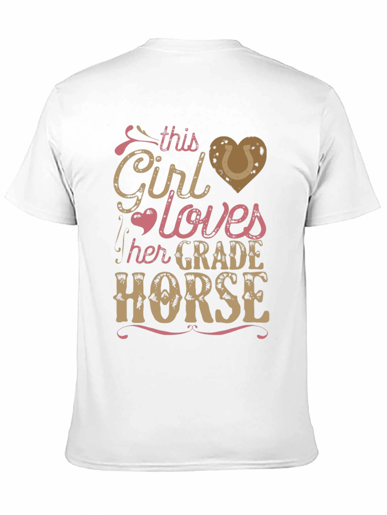 Girl Loves Her Grade Horse T-Shirt