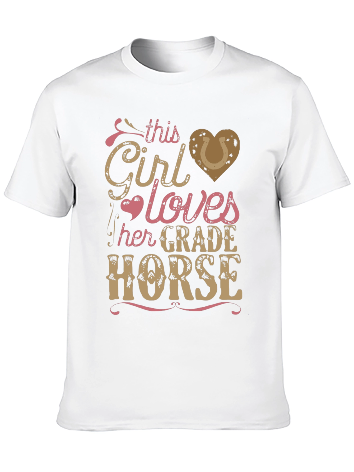 Girl Loves Her Grade Horse T-Shirt