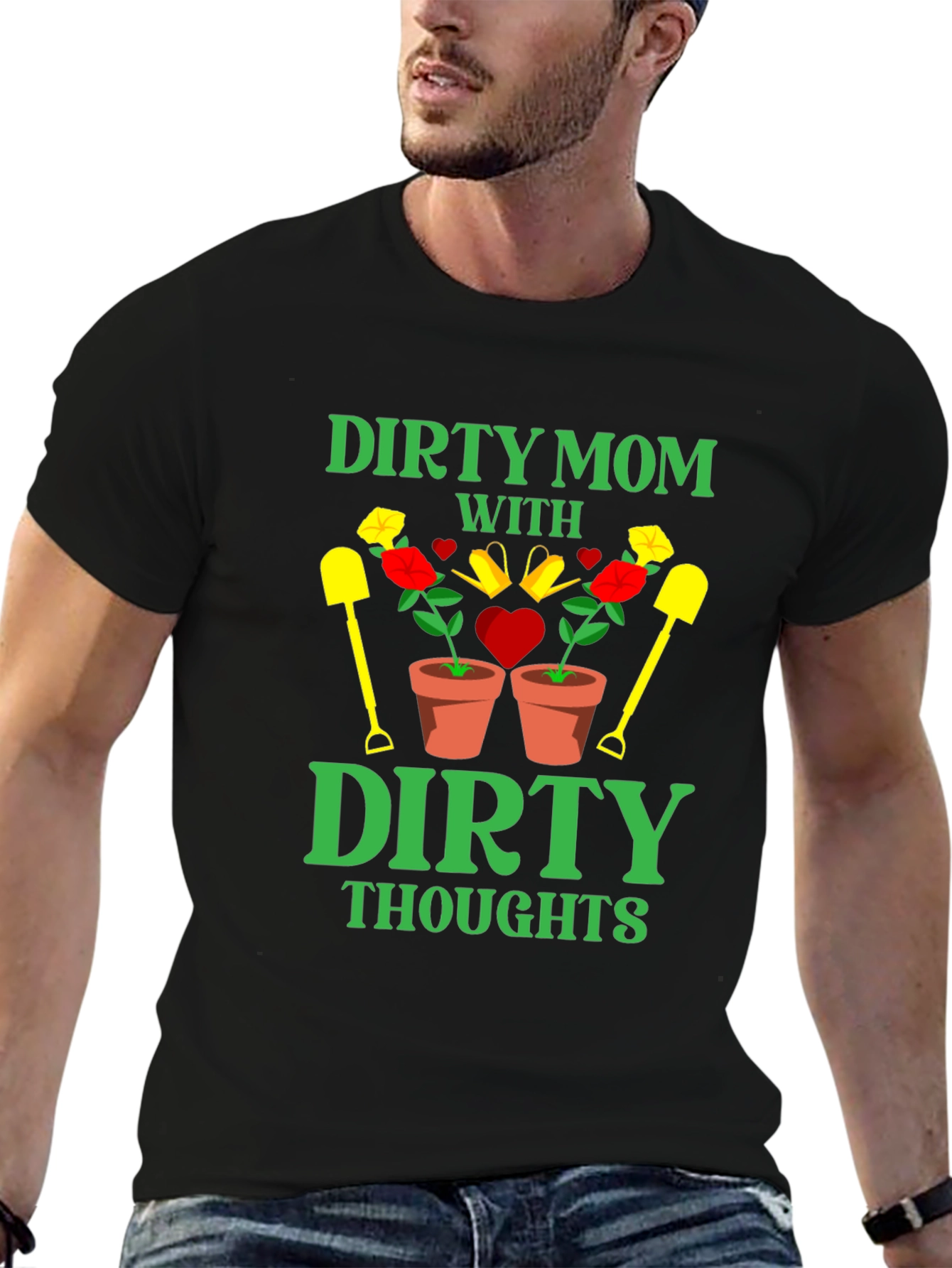 Dirty Mom Thoughts T-Shirt - Gardening Humor