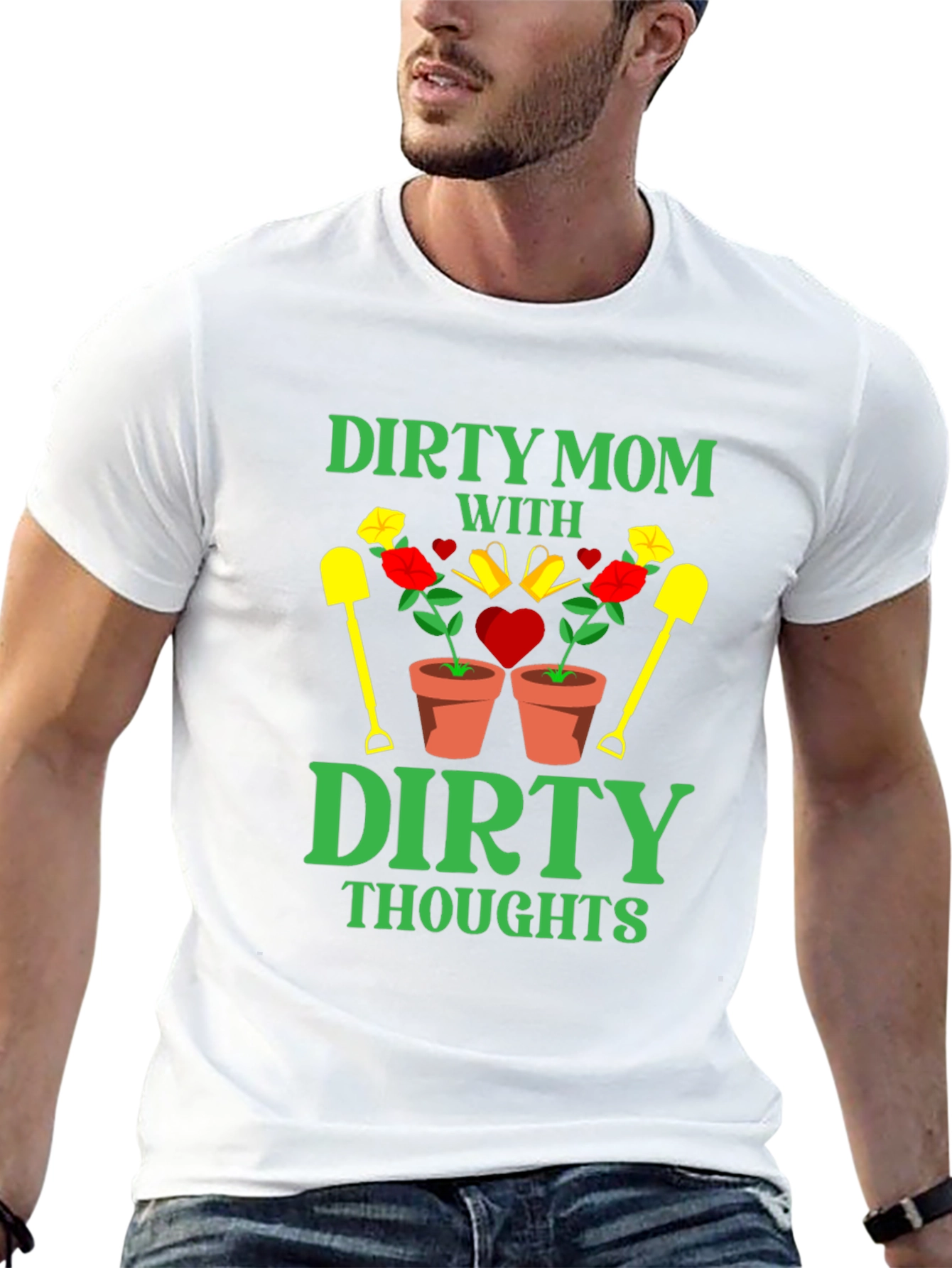 Dirty Mom Thoughts T-Shirt - Gardening Humor