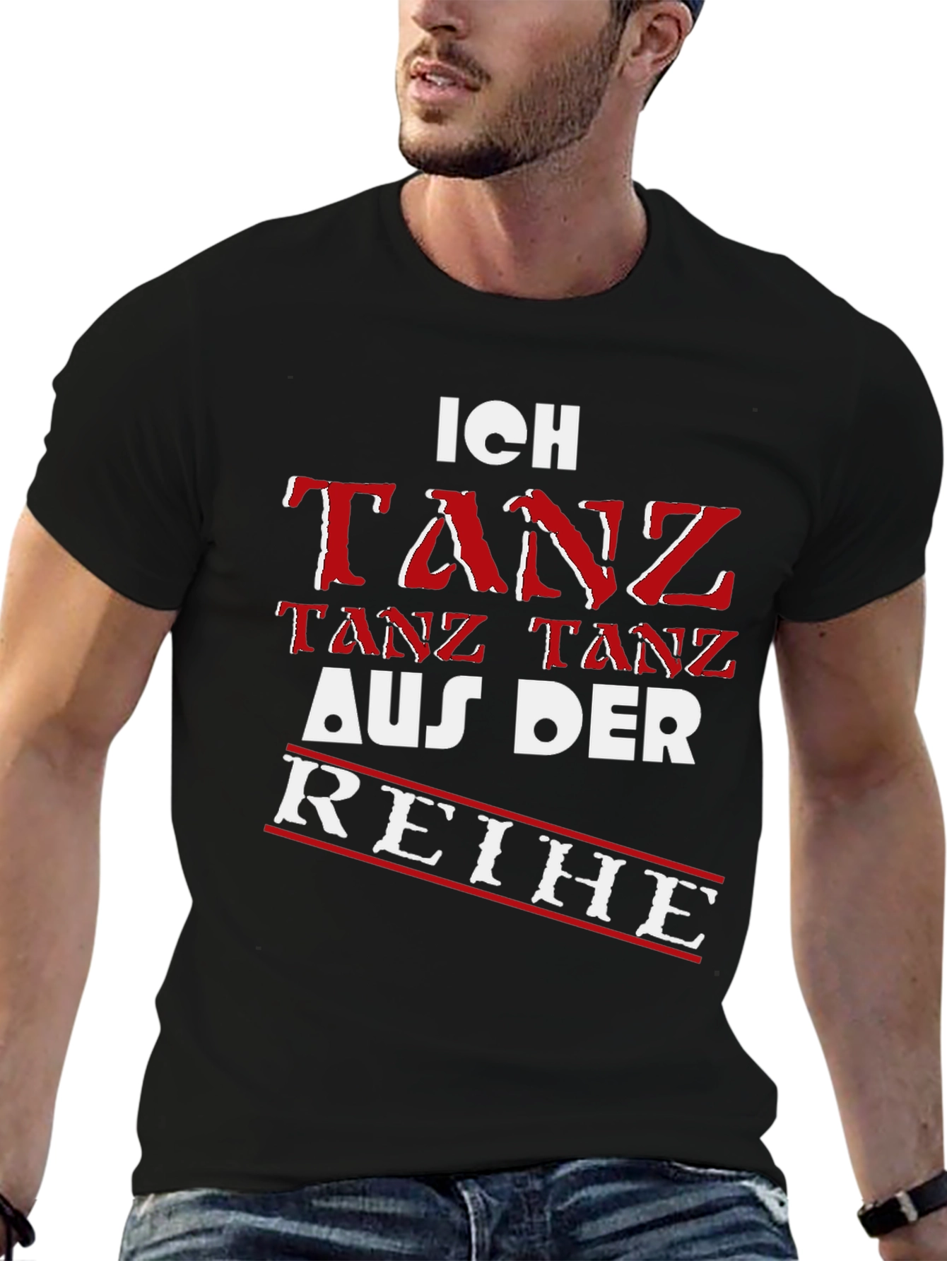 Ich Tanz Aus Der Reihe Black T-Shirt