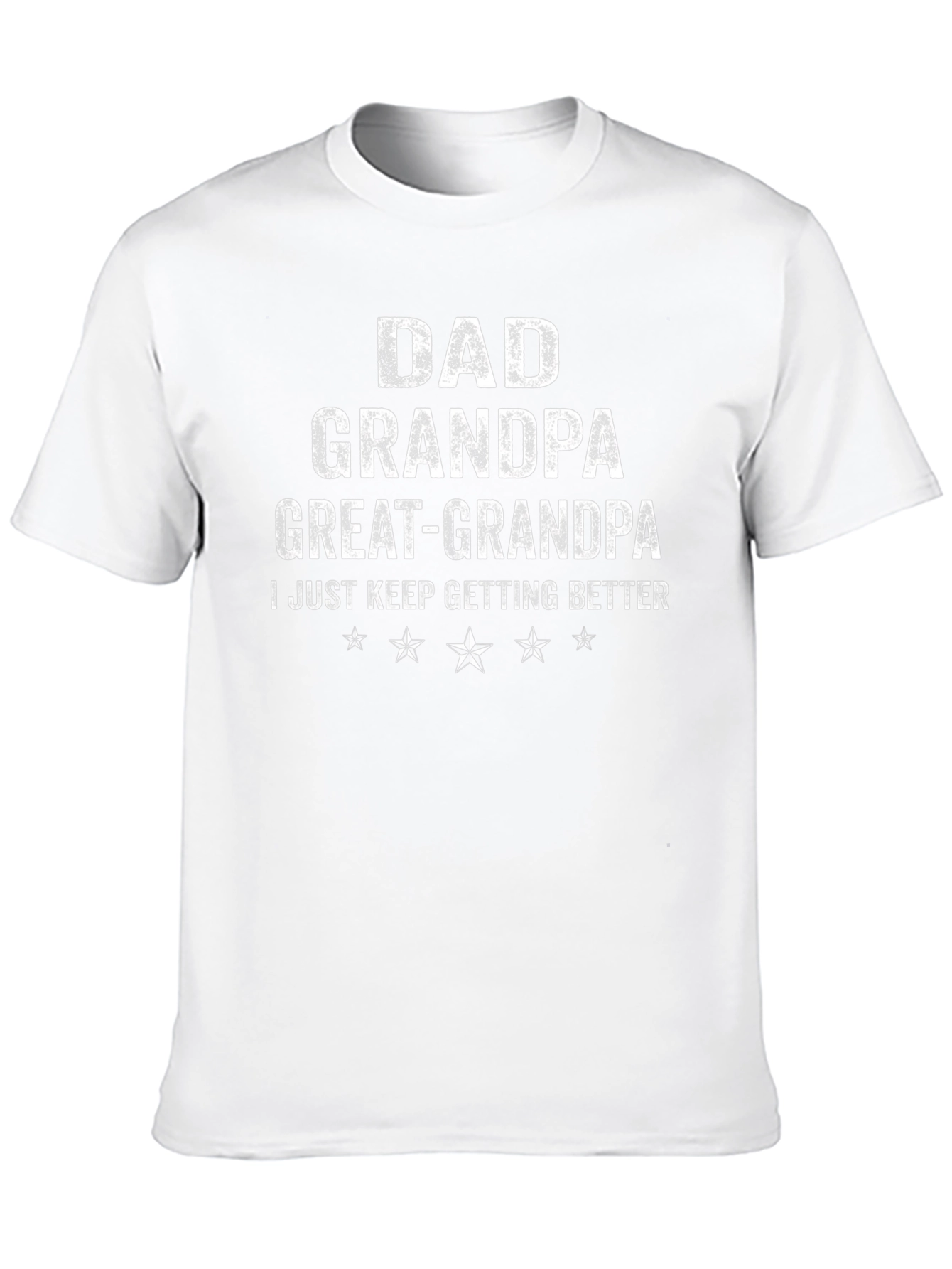Dad Grandpa Great-Grandpa T-Shirt - Getting Better