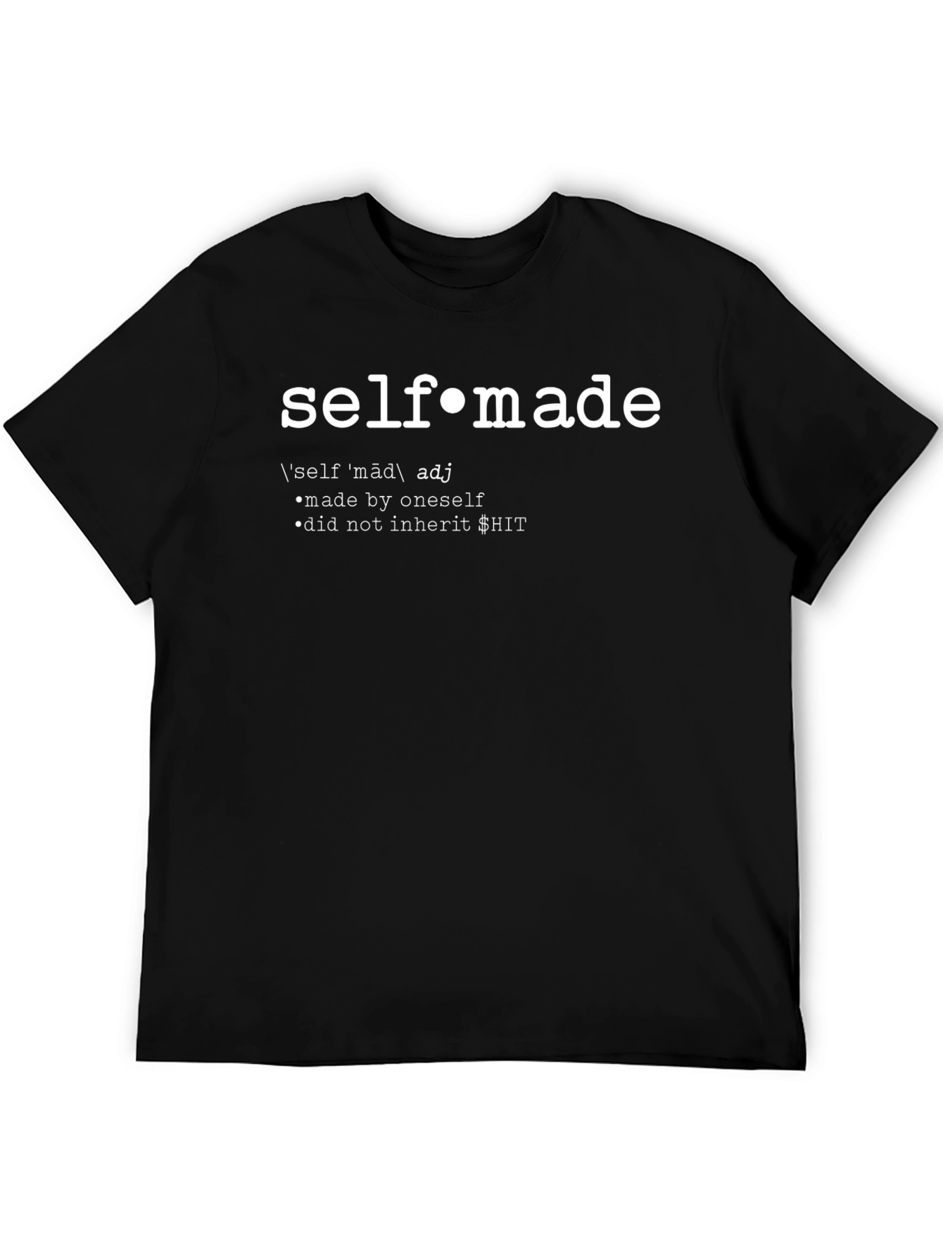 Self-Made Definition T-Shirt
