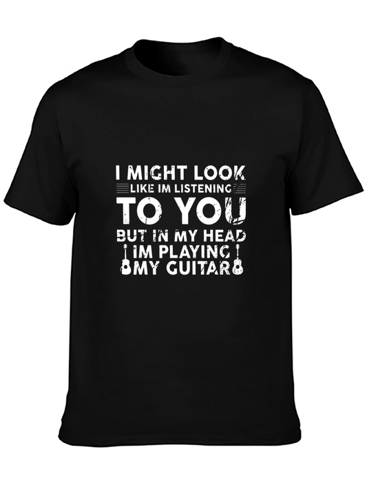 Guitar Player Graphic T-Shirt: I Might Look Like Im Listening