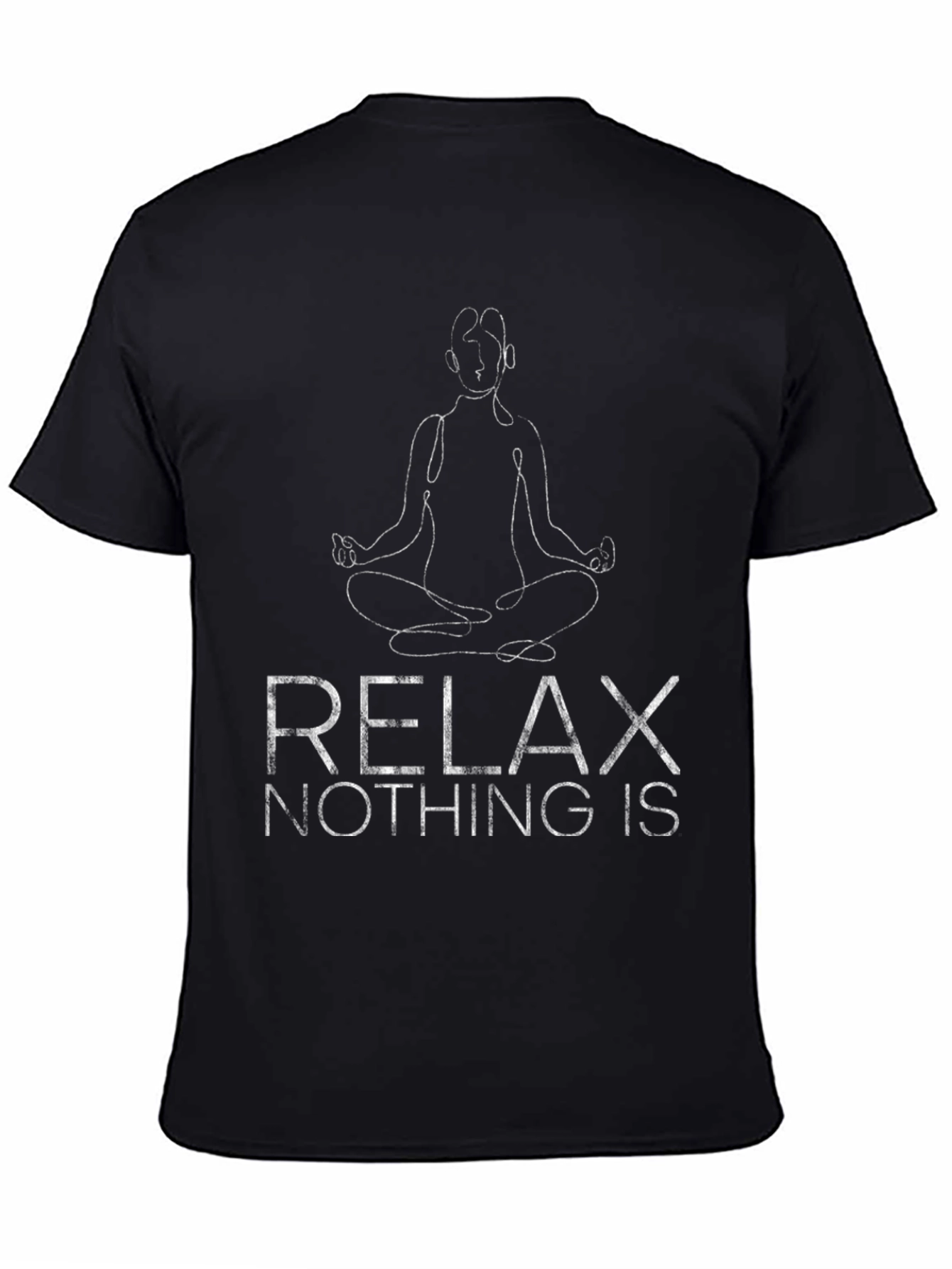 Relax Nothing Is Meditation T-Shirt