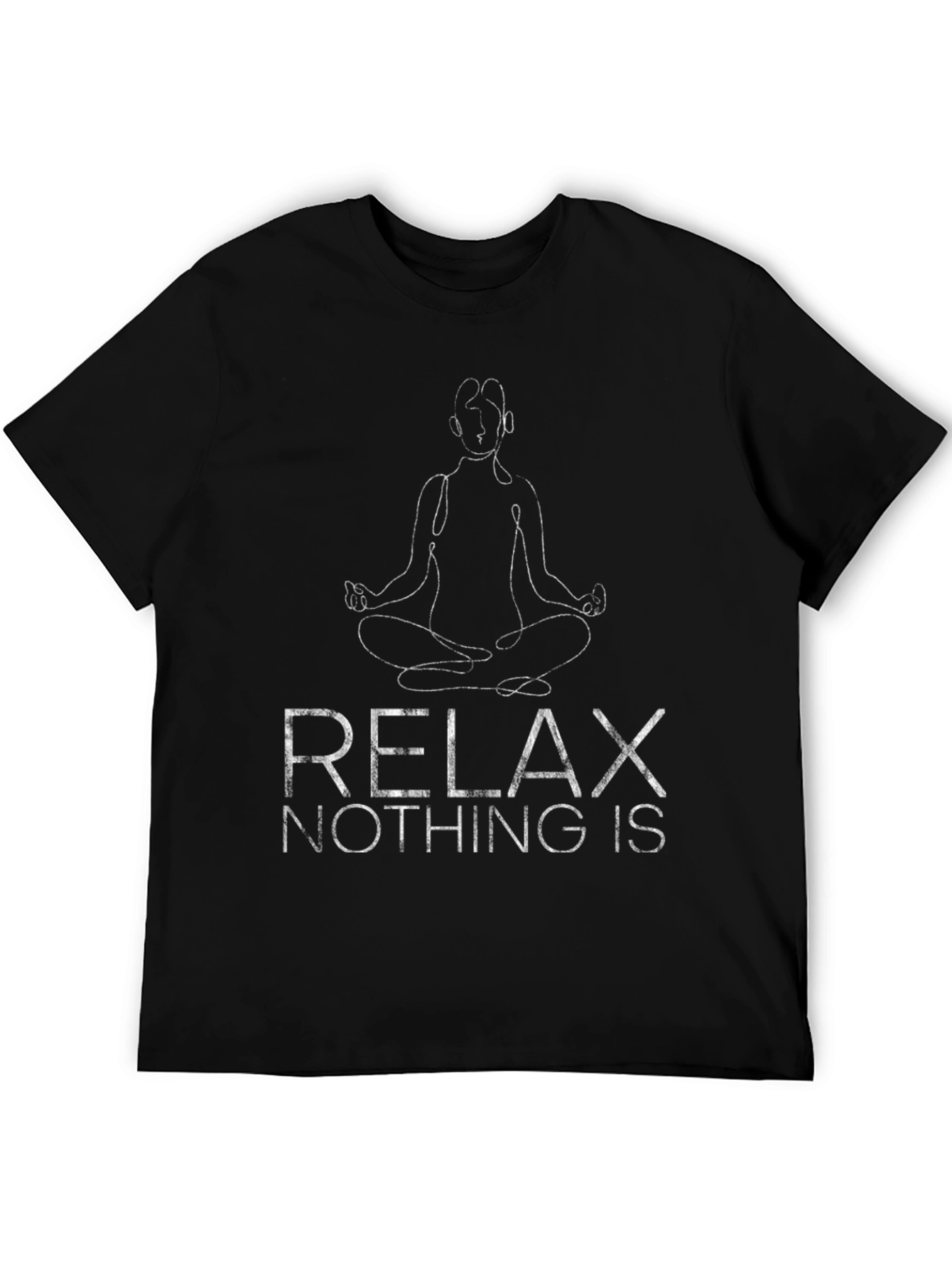Relax Nothing Is Meditation T-Shirt