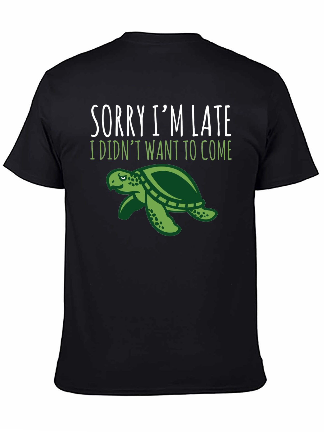 Sorry Im Late Turtle Graphic Tee