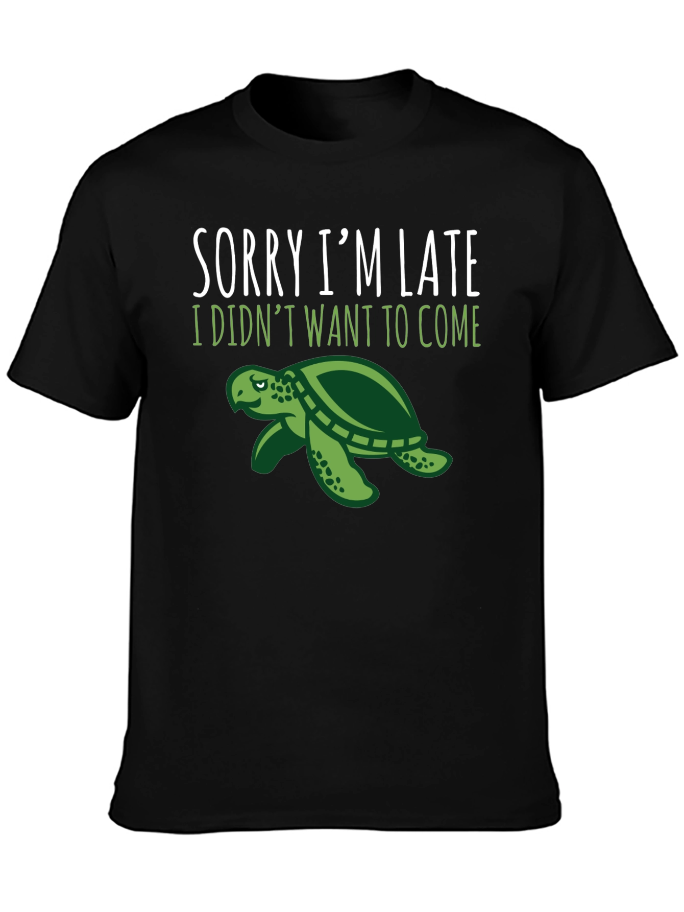 Sorry Im Late Turtle Graphic Tee
