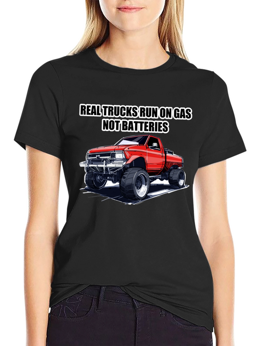 Real Trucks Run on Gas T-Shirt