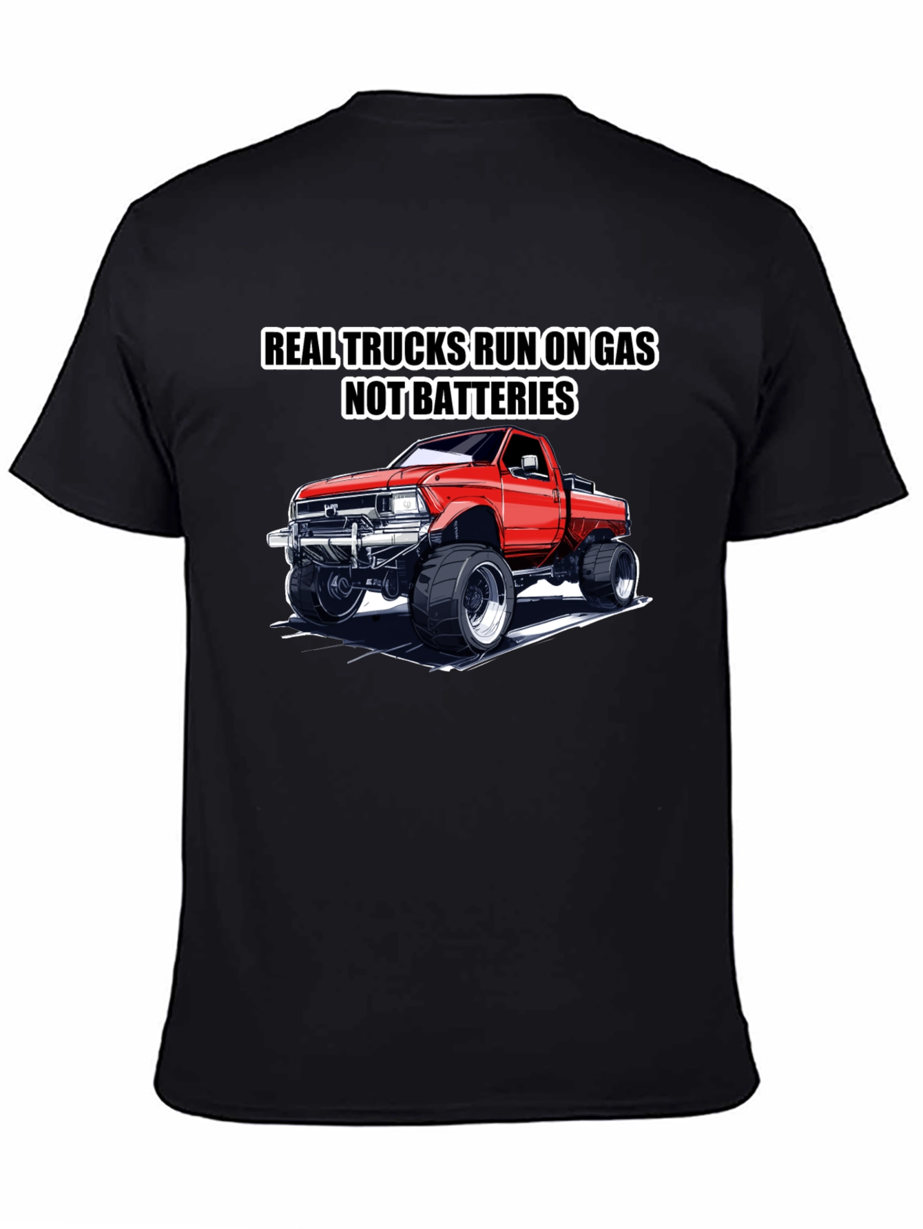Real Trucks Run on Gas T-Shirt