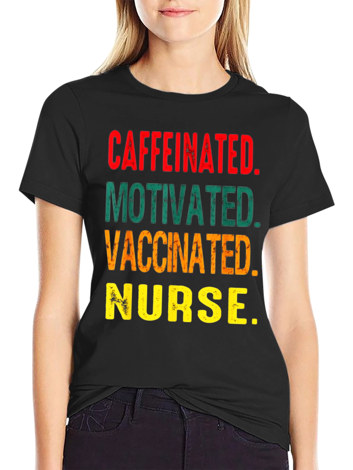 Caffeinated Motivated Vaccinated Nurse T-Shirt