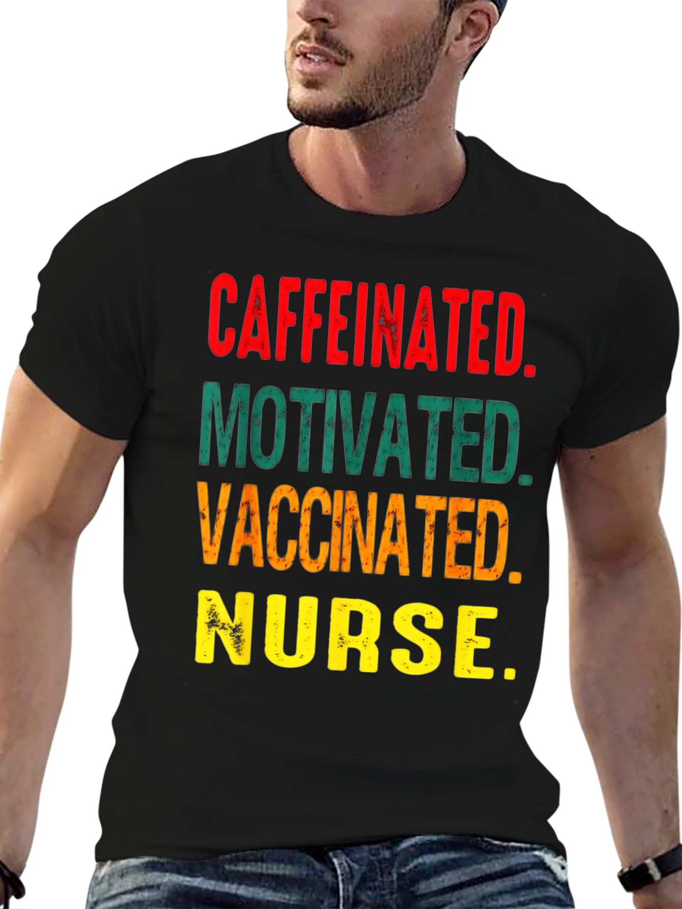 Caffeinated Motivated Vaccinated Nurse T-Shirt