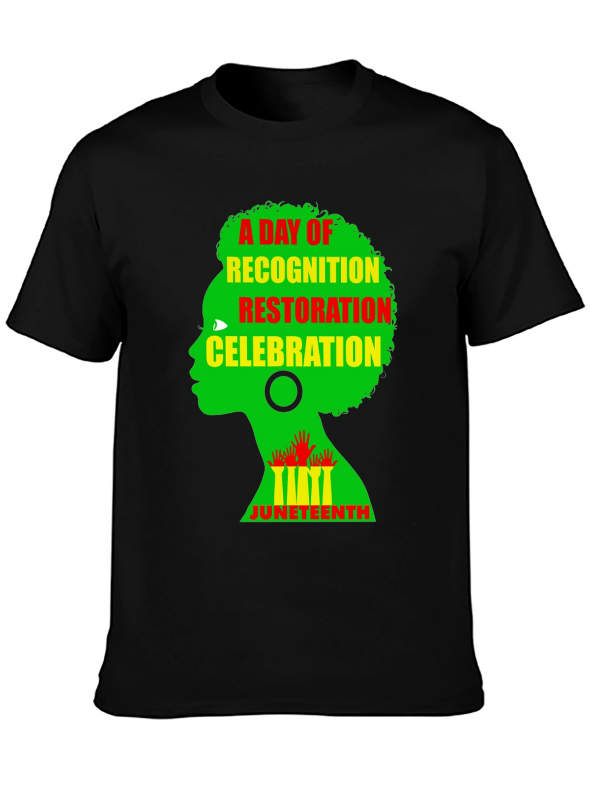 Juneteenth Celebration T-Shirt: Recognition Restoration Freedom