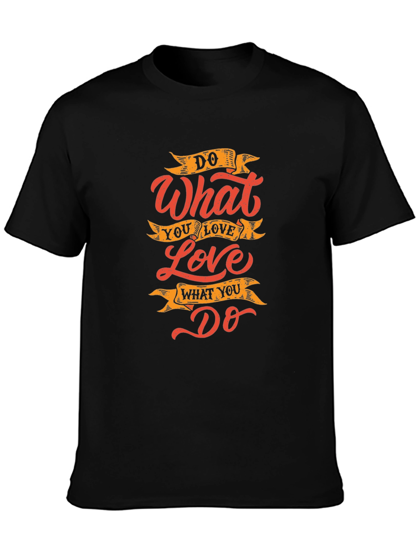 Inspirational Do What You Love Graphic Print T-Shirt