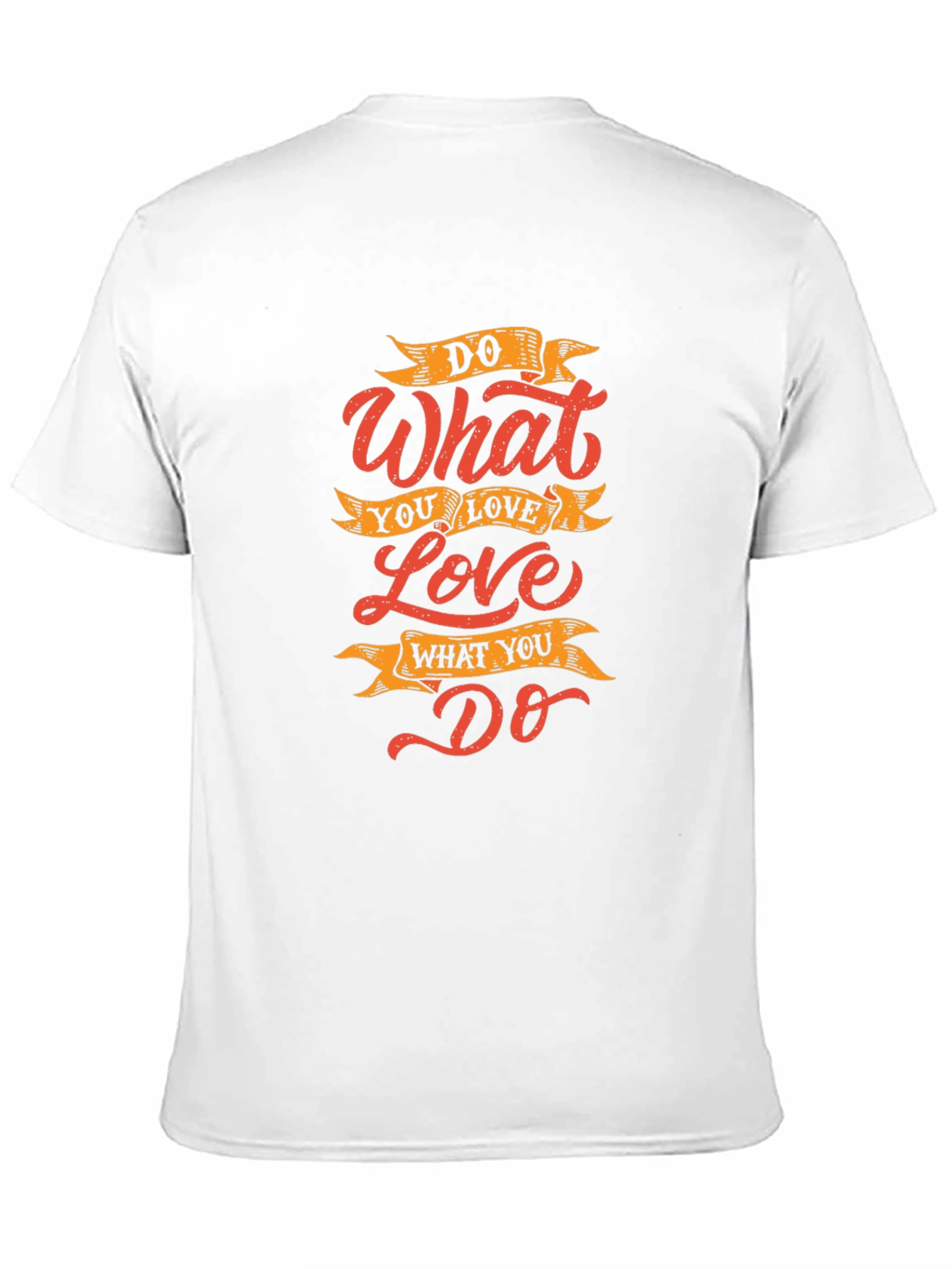 Inspirational Do What You Love Graphic Print T-Shirt