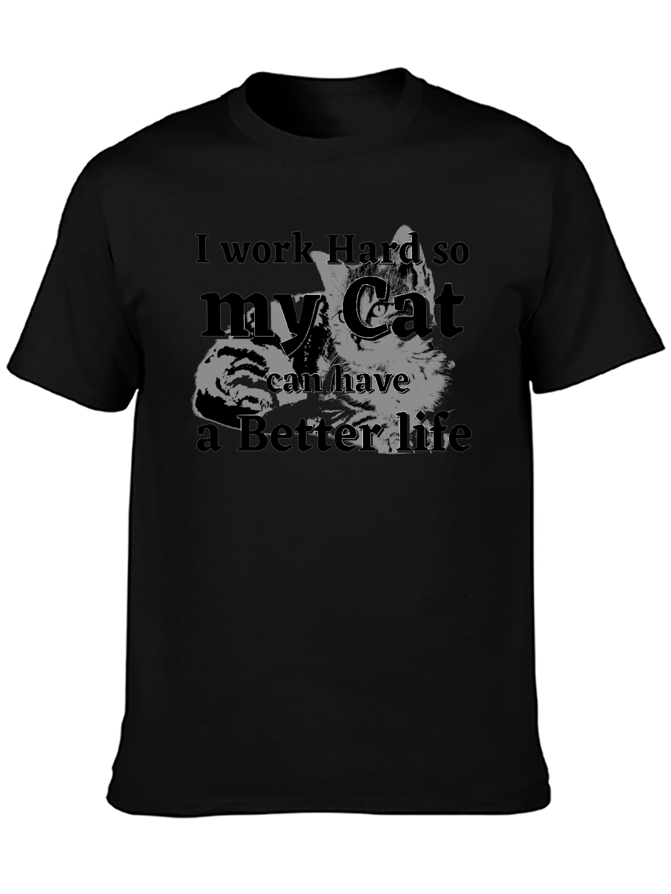 I Work Hard for My Cat T-Shirt