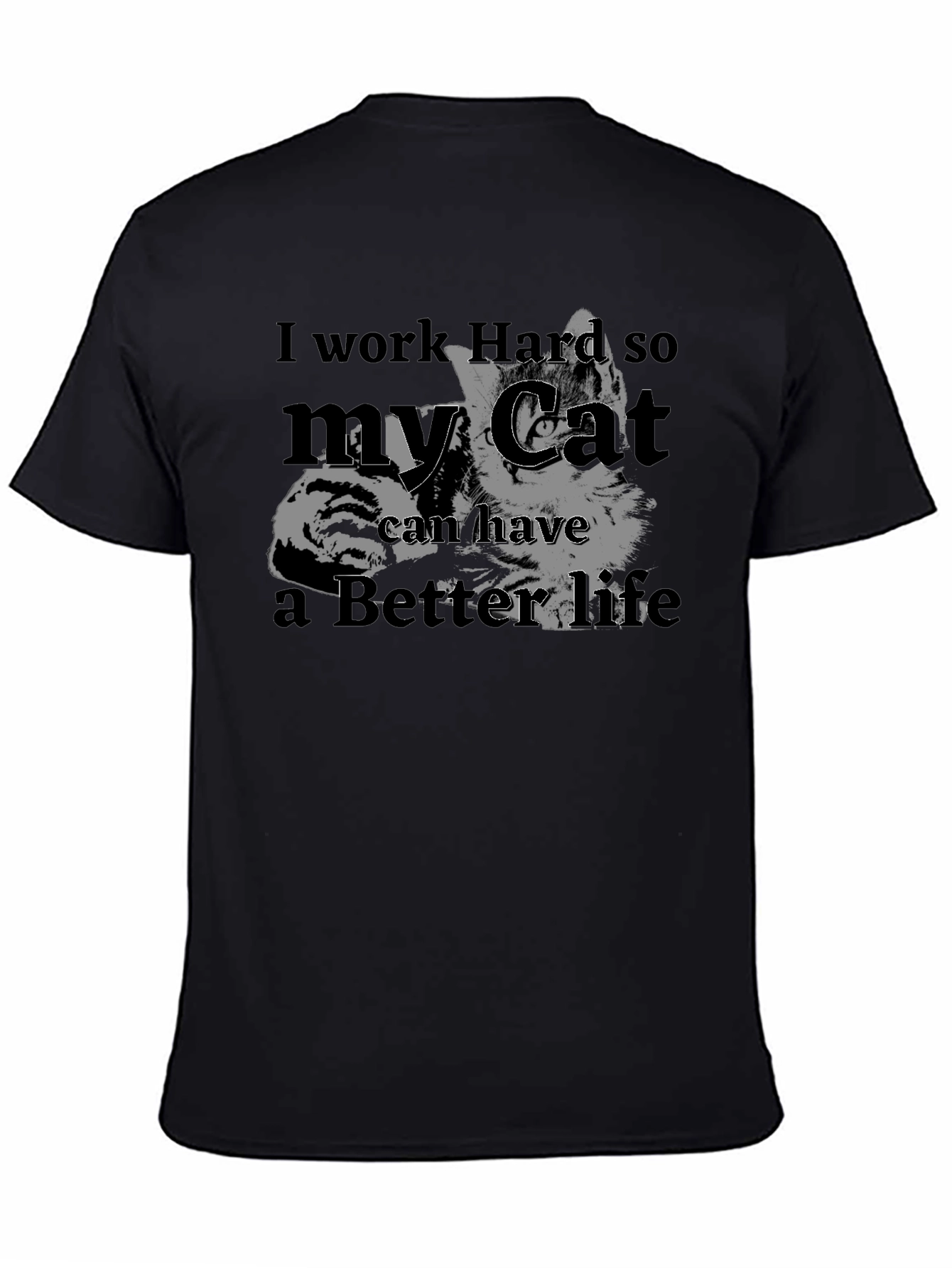 I Work Hard for My Cat T-Shirt