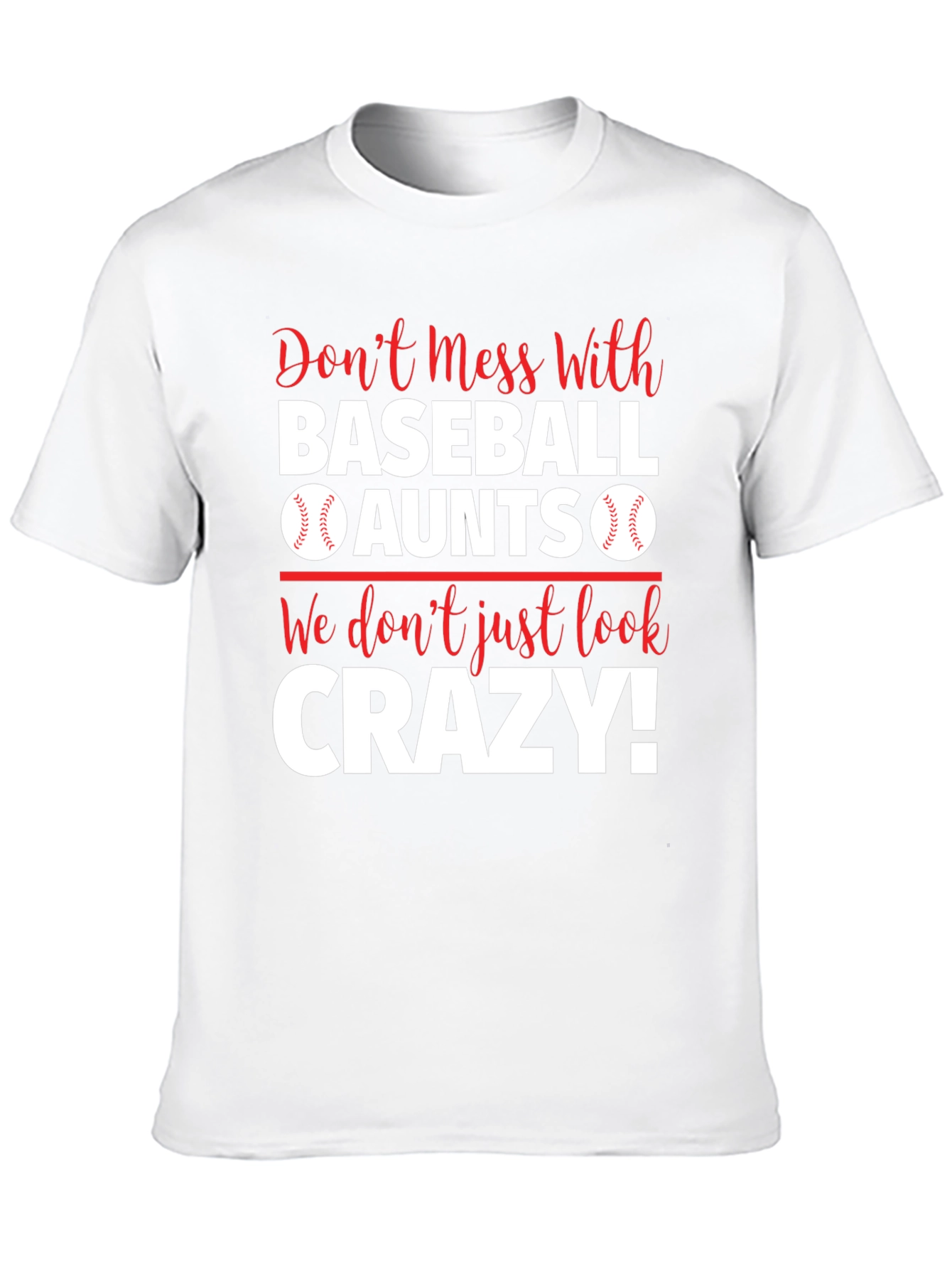 Baseball Aunts T-Shirt: Dont Mess With Us!