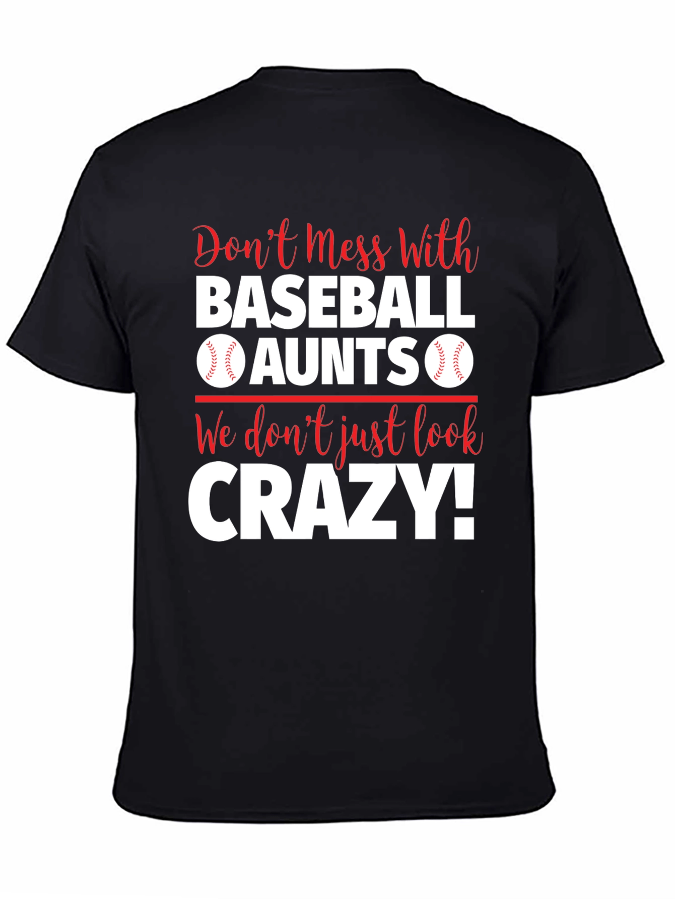 Baseball Aunts T-Shirt: Dont Mess With Us!