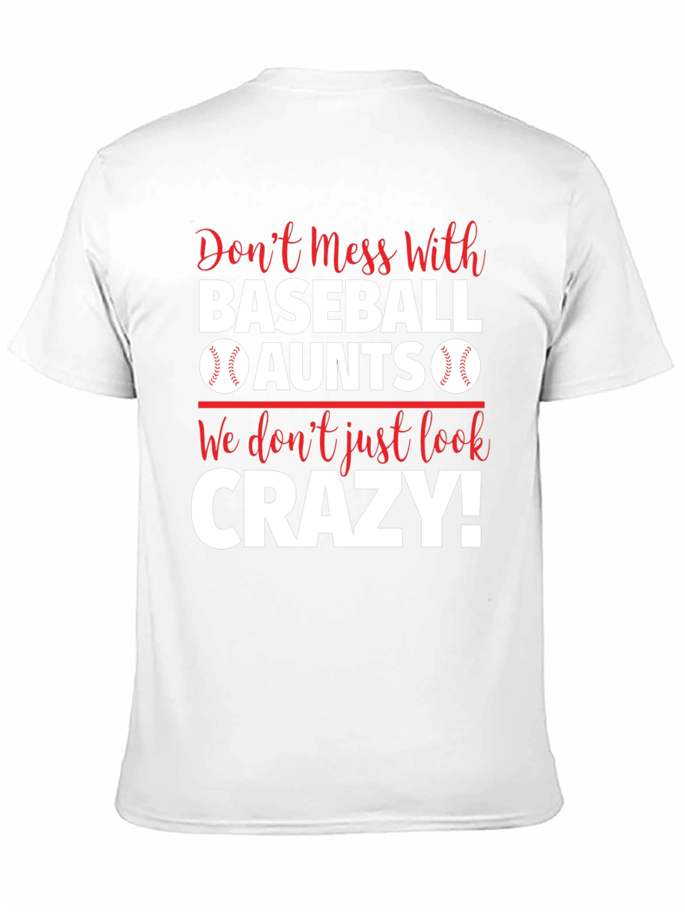Baseball Aunts T-Shirt: Dont Mess With Us!