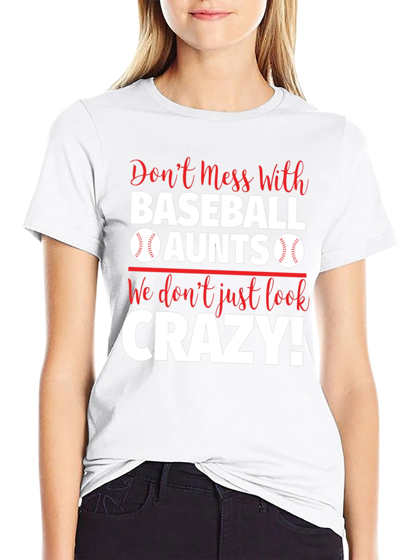 Baseball Aunts T-Shirt: Dont Mess With Us!