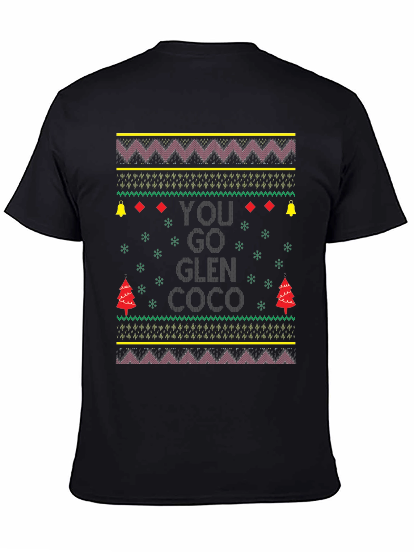 You Go Glen Coco Ugly Christmas T-Shirt
