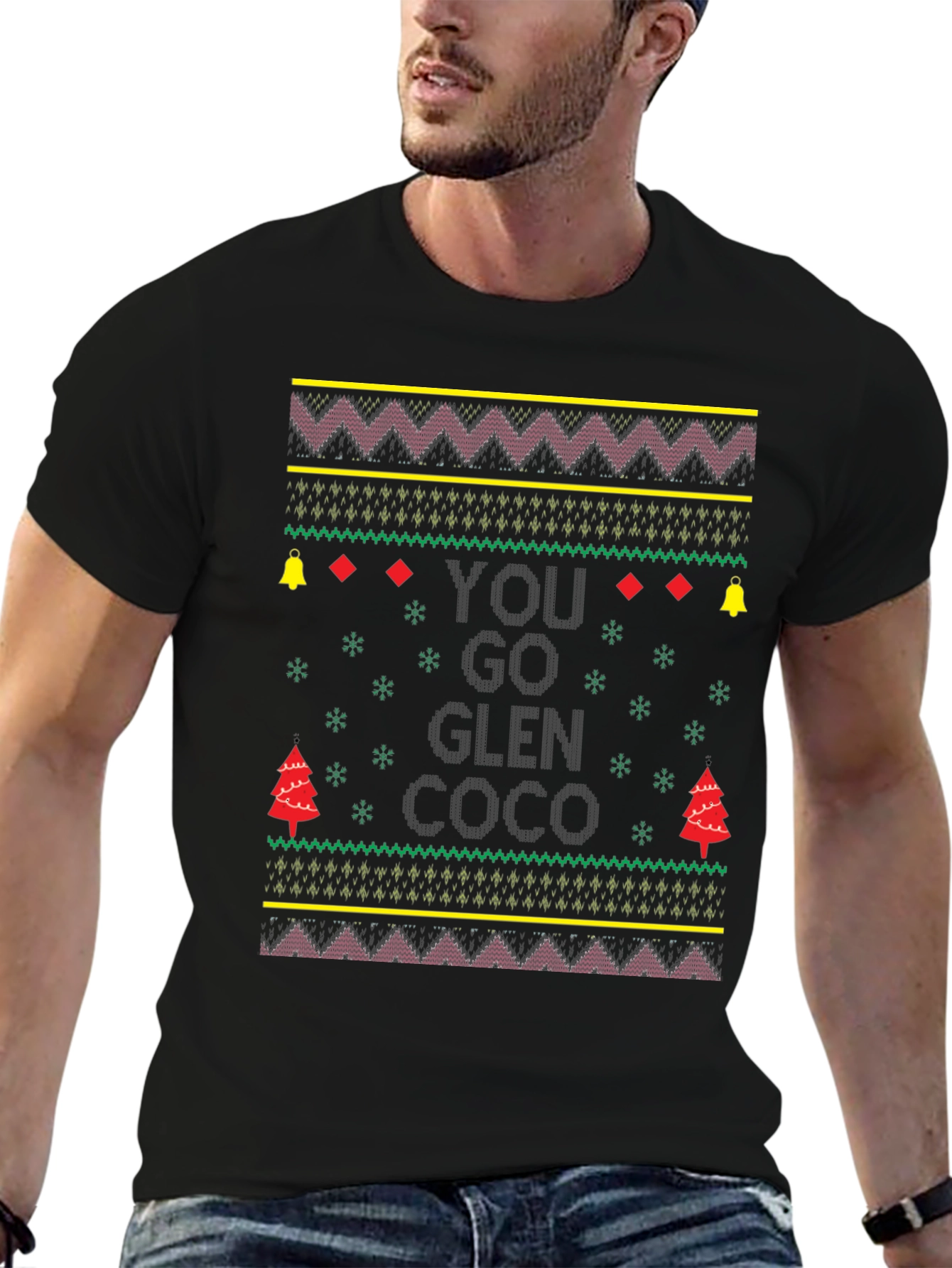 You Go Glen Coco Ugly Christmas T-Shirt