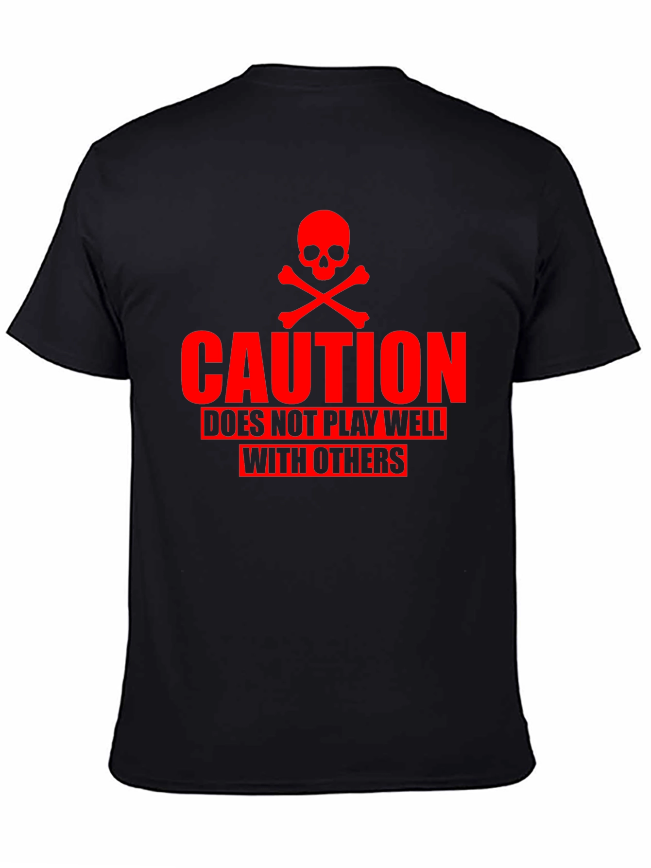 Caution T-Shirt - Does Not Play Well With Others