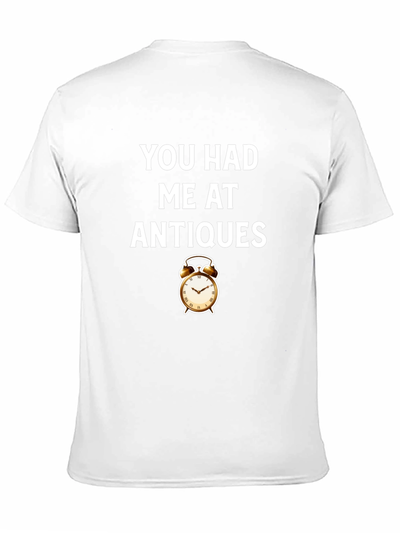 You Had Me At Antiques T-Shirt - Retro Style