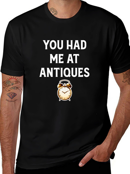 You Had Me At Antiques T-Shirt - Retro Style