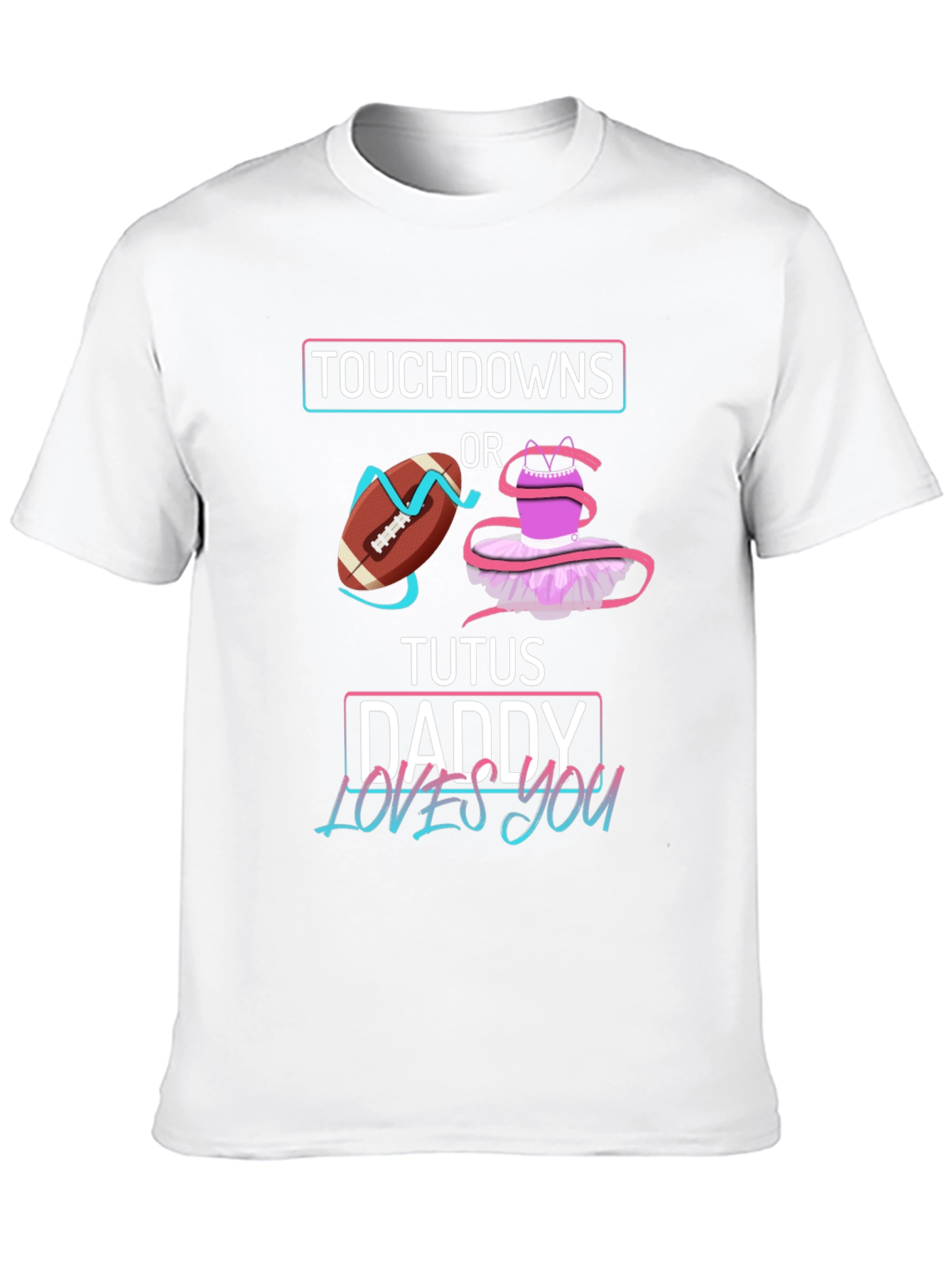 Touchdowns or Tutus Daddy T-Shirt