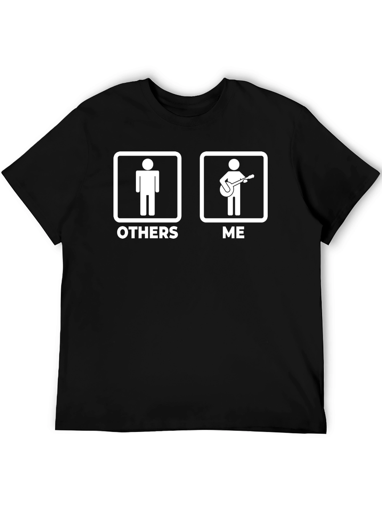 Funny Musician T-Shirt - Others vs. Me Graphic Tee